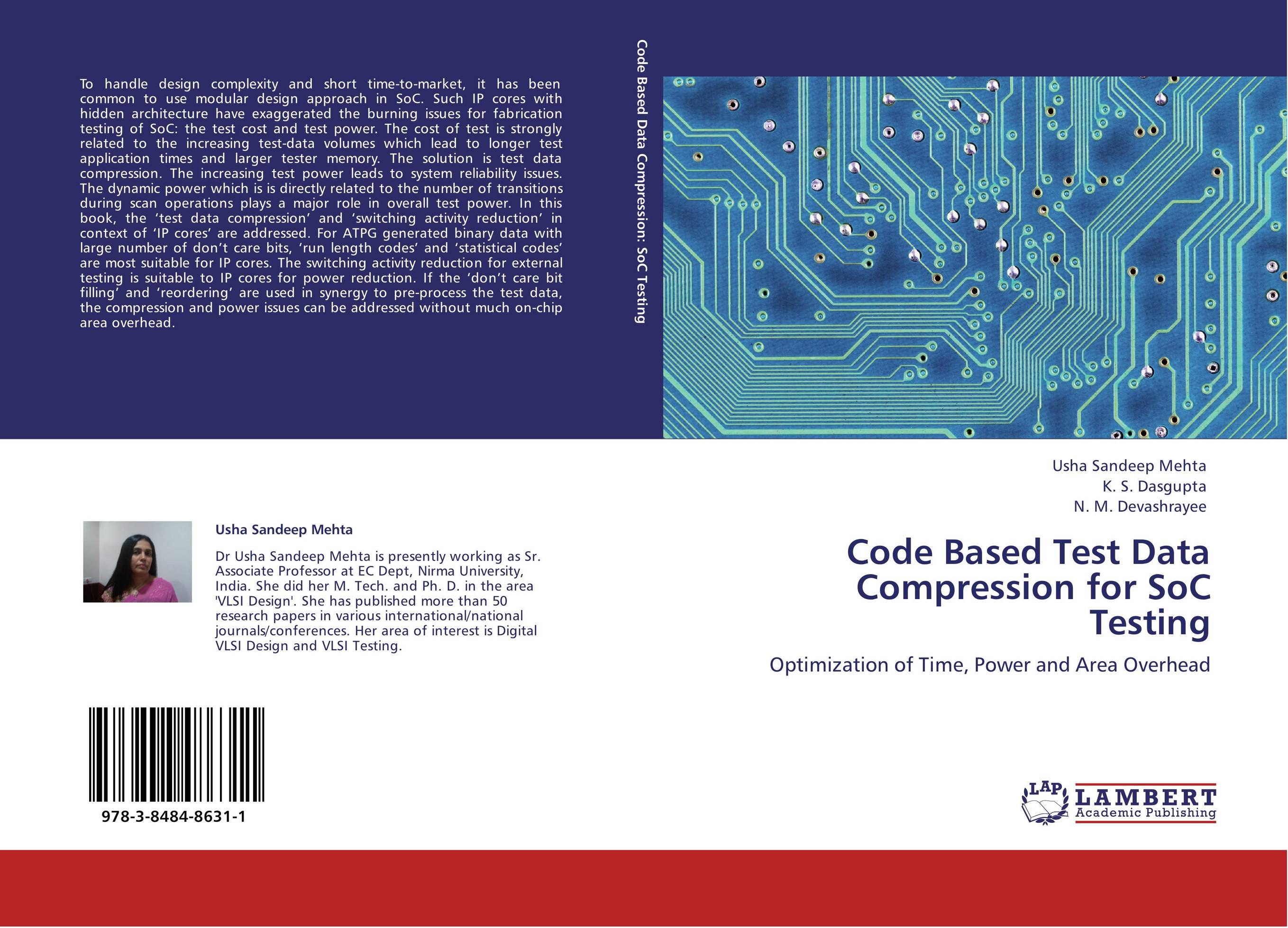 Code Based Test Data Compression for SoC Testing. Optimization of Time, Power and Area Overhead.