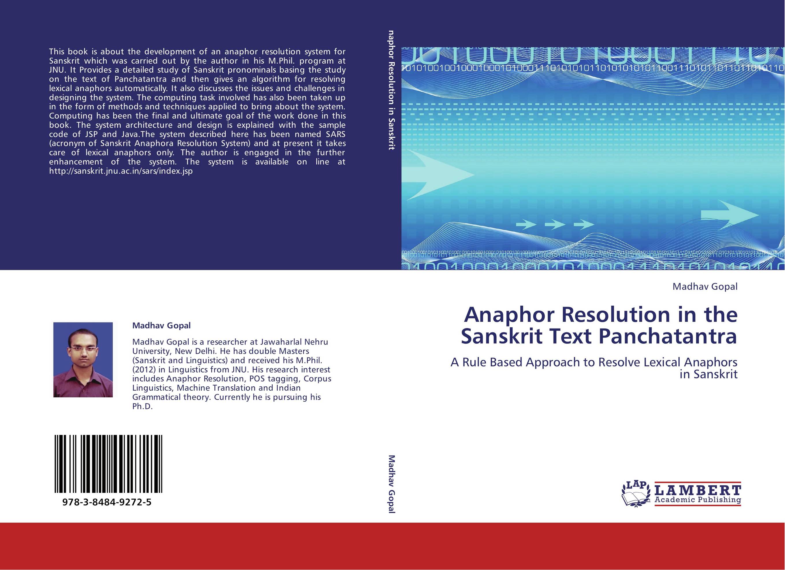 Anaphor Resolution in the Sanskrit Text Panchatantra. A Rule Based Approach to Resolve Lexical Anaphors in Sanskrit.
