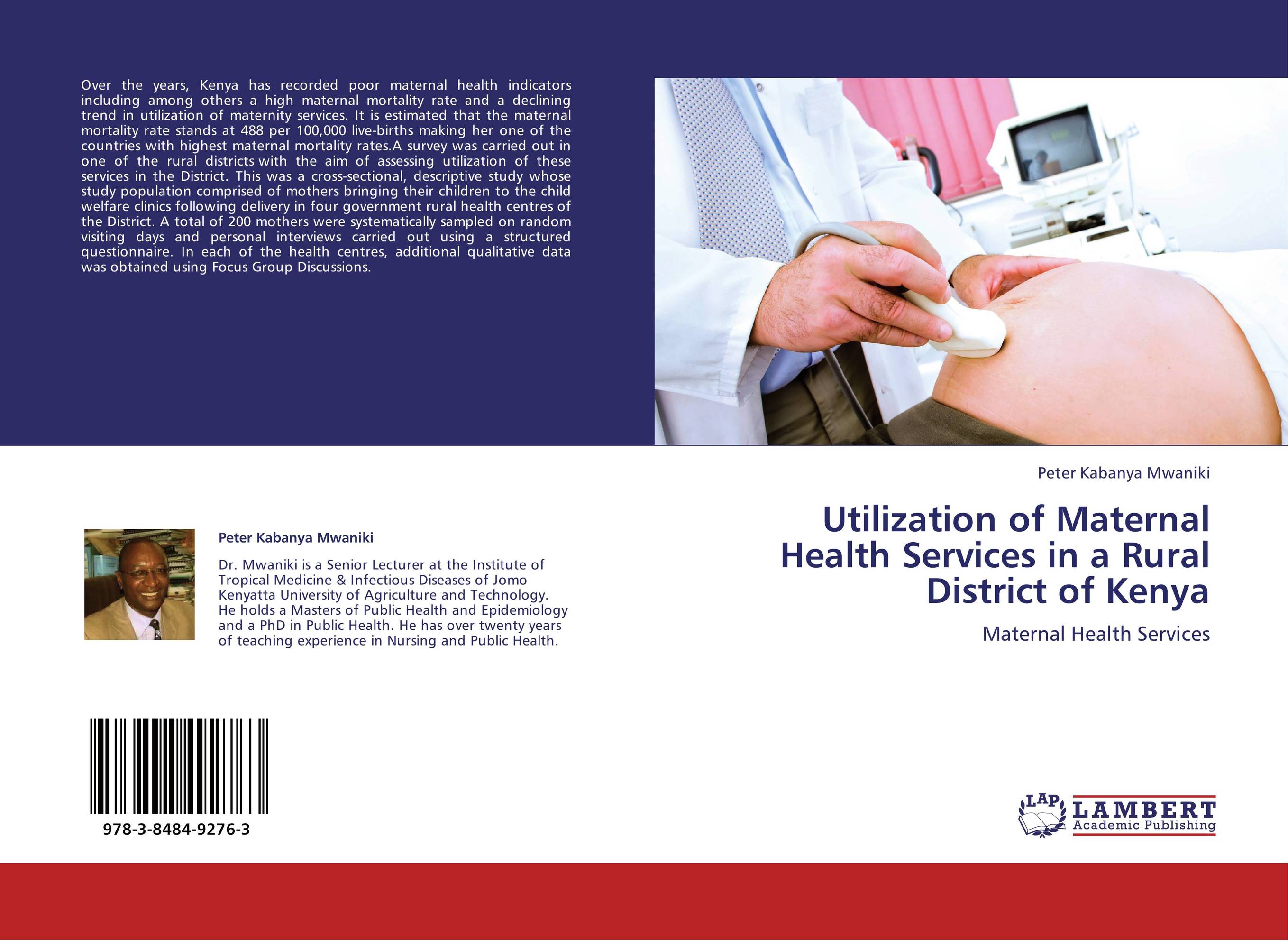 Utilization of Maternal Health Services in a Rural District of Kenya. MATERNAL HEALTH SERVICES.