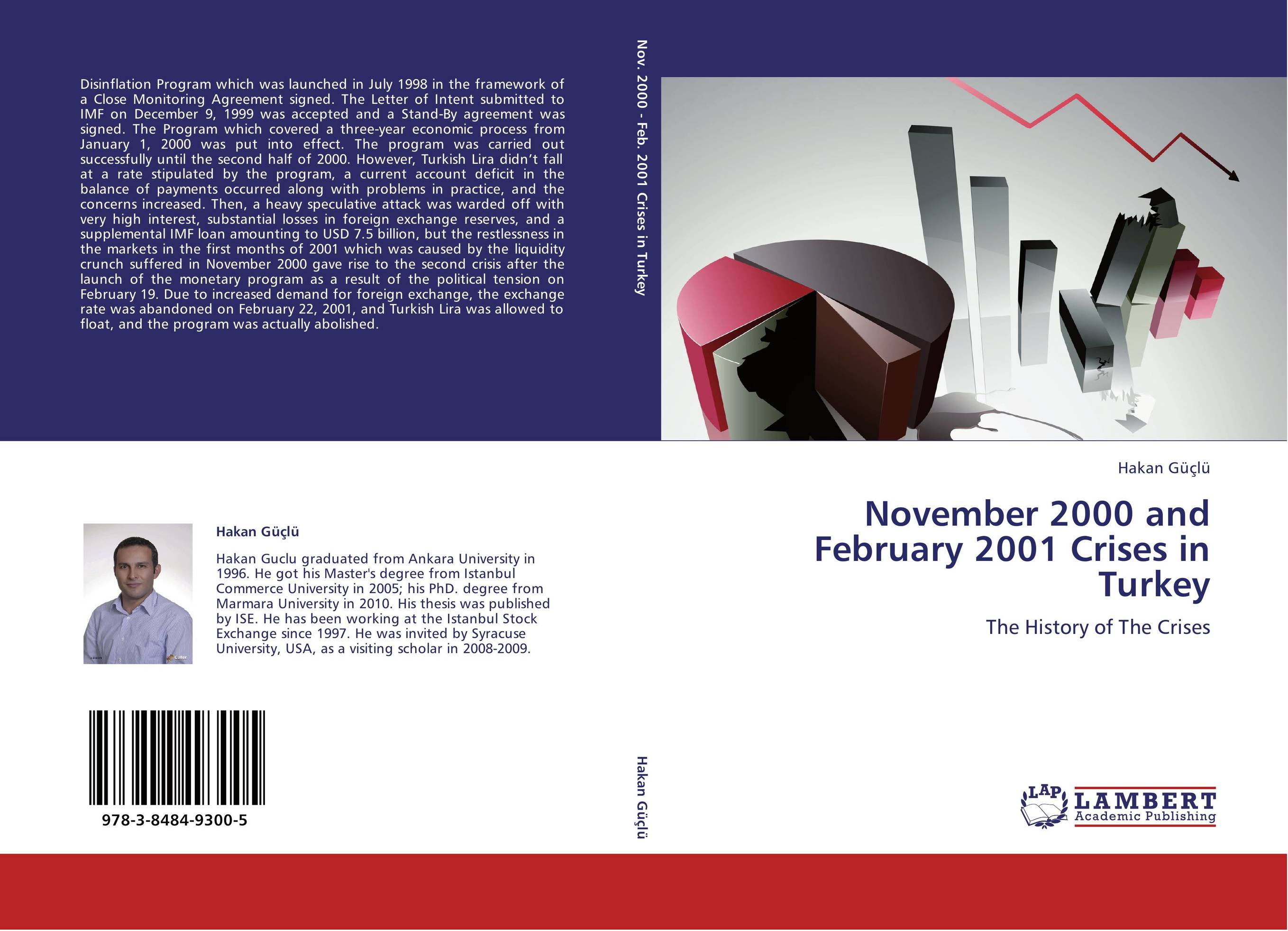 November 2000 and February 2001 Crises in Turkey. The History of The Crises.