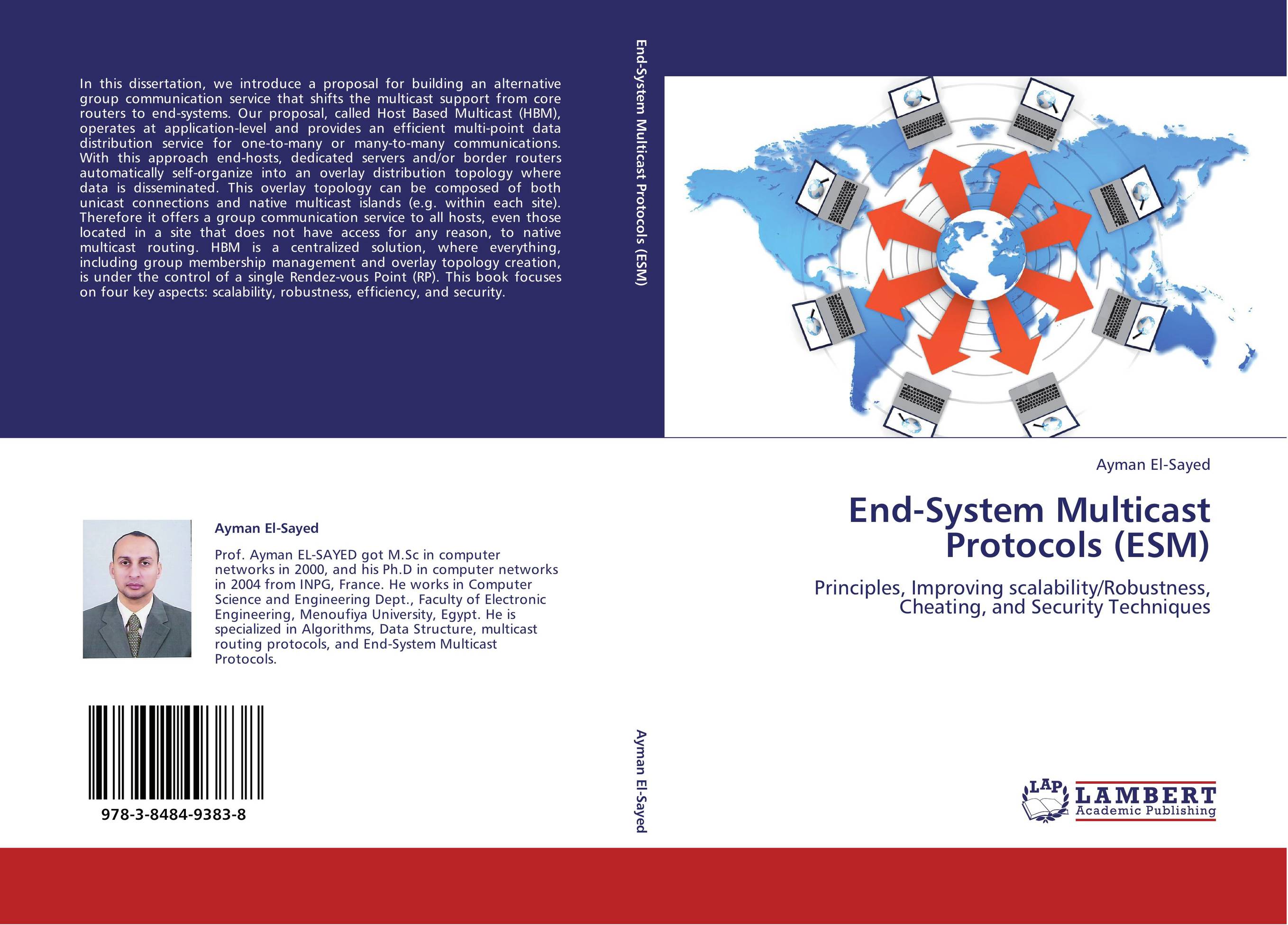 End-System Multicast Protocols (ESM). Principles,  Improving scalability/Robustness, Cheating, and Security Techniques.
