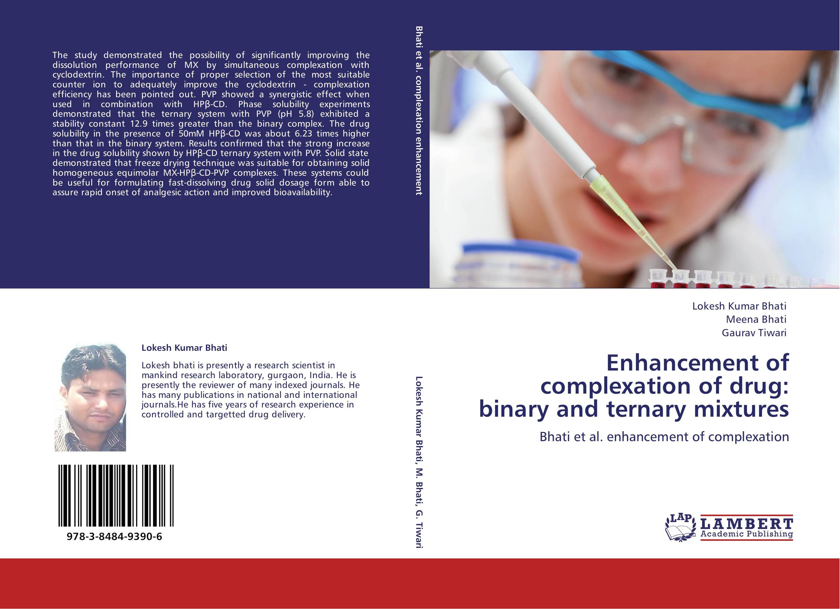 Enhancement of complexation of drug: binary and ternary mixtures. Bhati et al. enhancement of complexation.