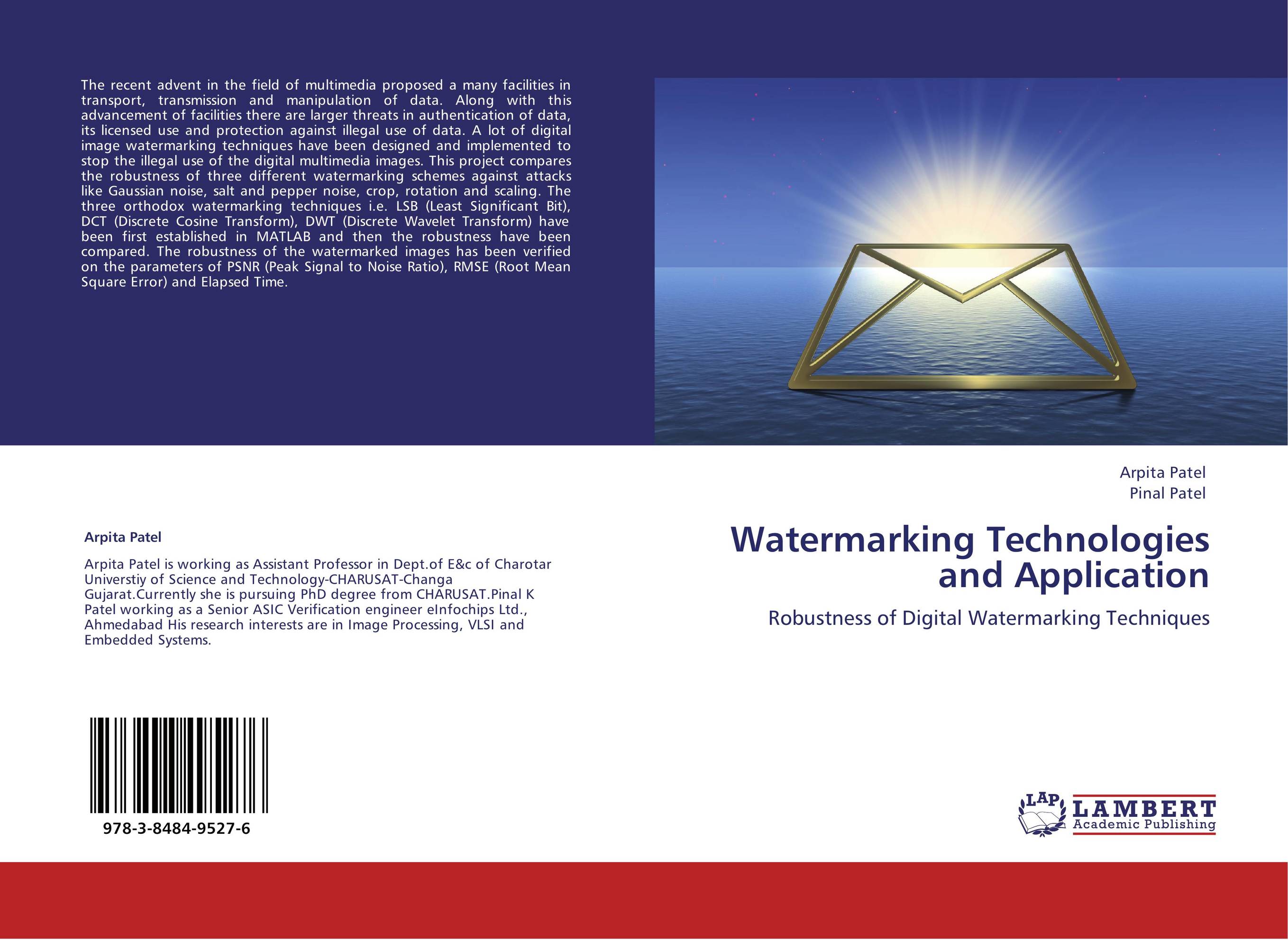 Watermarking Technologies and Application. Robustness of Digital Watermarking Techniques.
