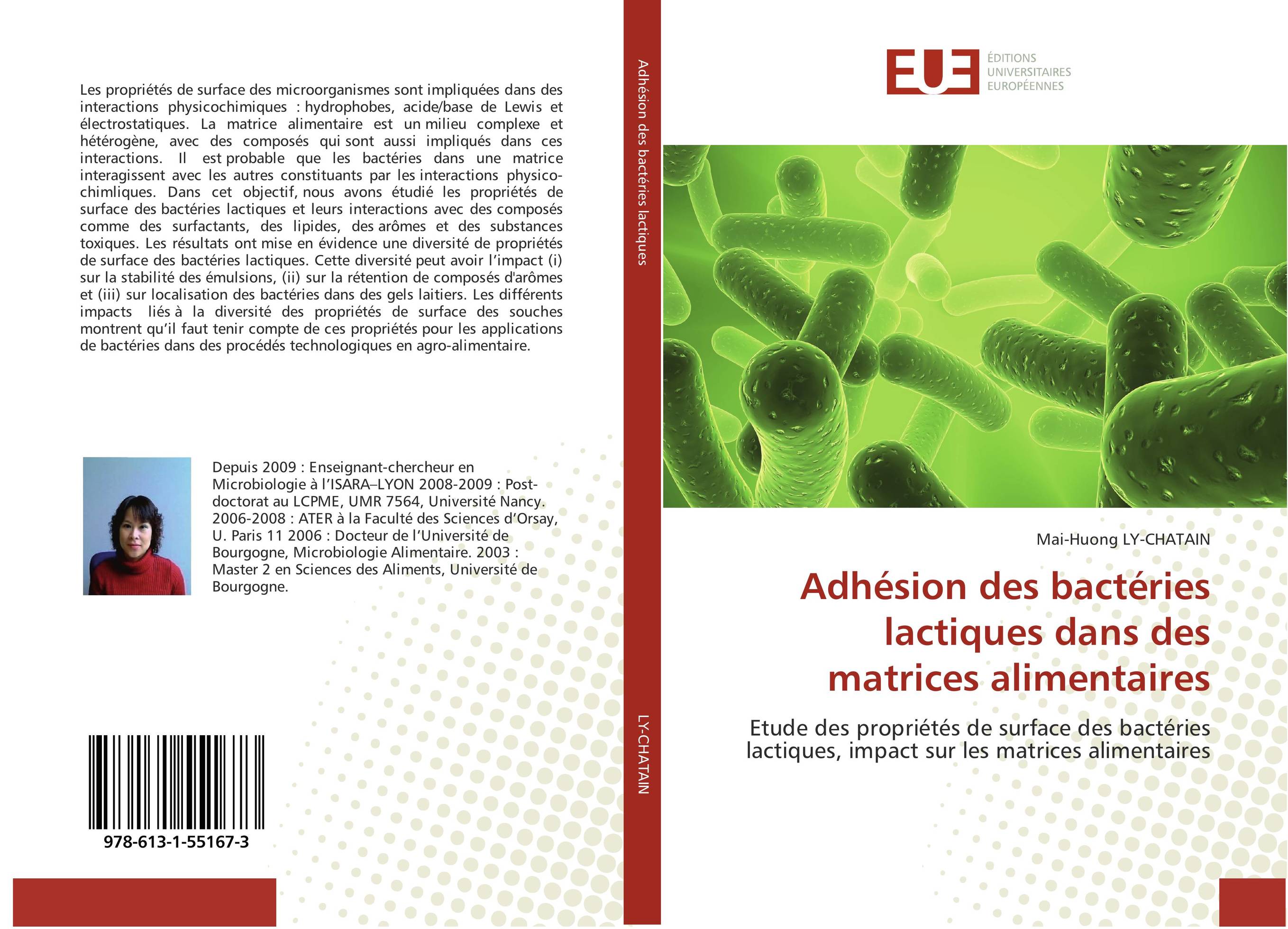 Adh?sion des bact?ries lactiques dans des matrices alimentaires. Etude des propri?t?s de surface des bact?ries lactiques, impact sur les matrices alimentaires.