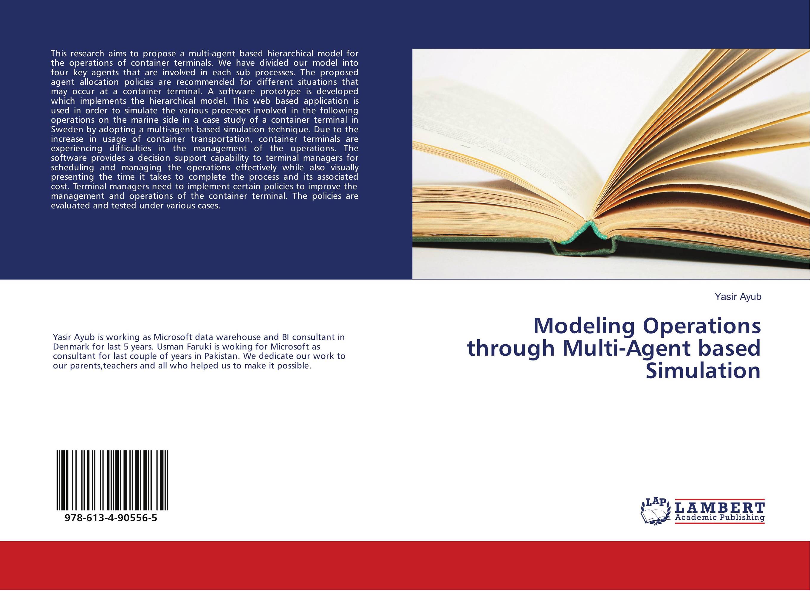 Modeling Operations through Multi-Agent based Simulation..