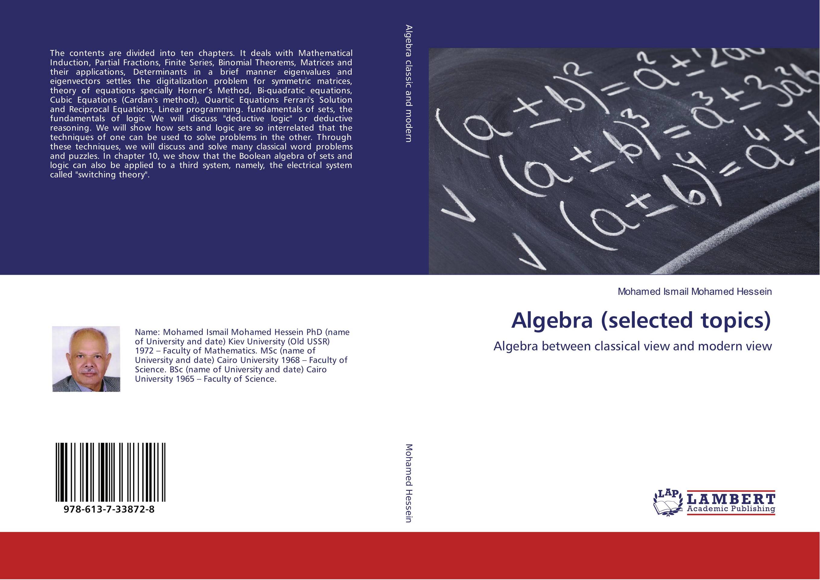 Algebra (selected topics). Algebra between classical view and modern view.