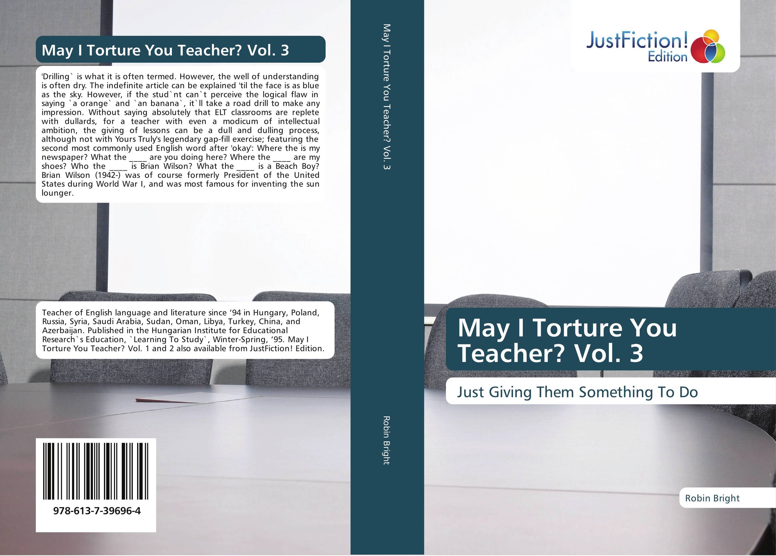 May I Torture You Teacher? Vol. 3. Just Giving Them Something To Do.