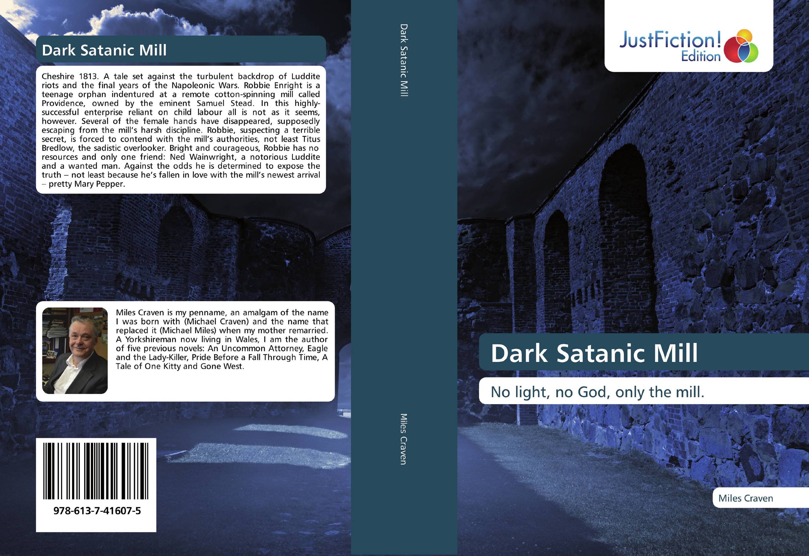 Dark Satanic Mill. No light, no God, only the mill..