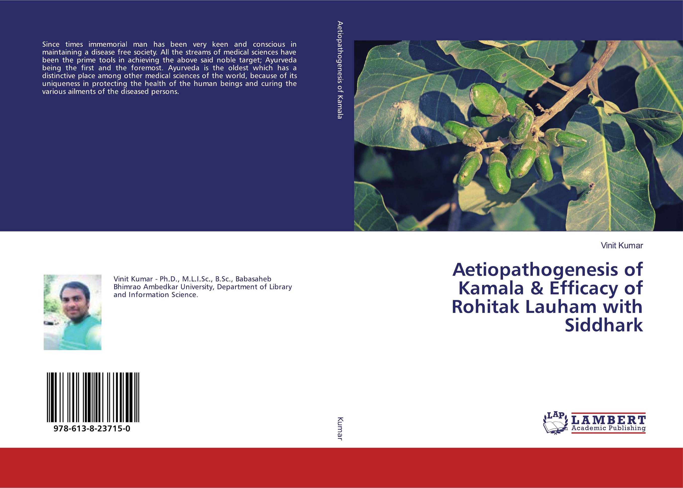 Aetiopathogenesis of Kamala &amp;amp; Efficacy of Rohitak Lauham with Siddhark..
