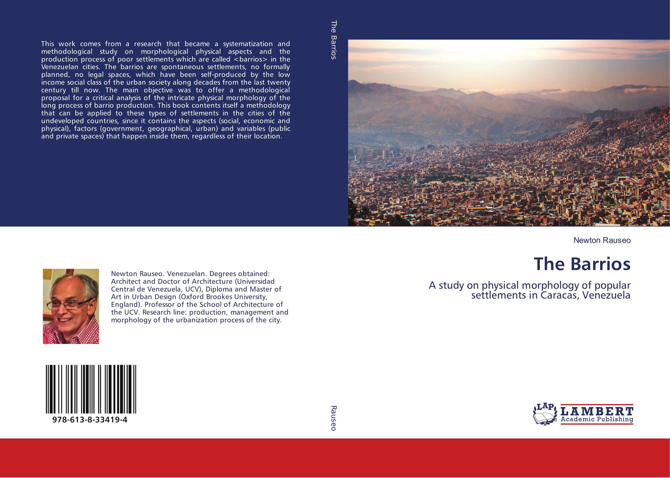 The Barrios. A study on physical morphology of popular settlements in Caracas, Venezuela.
