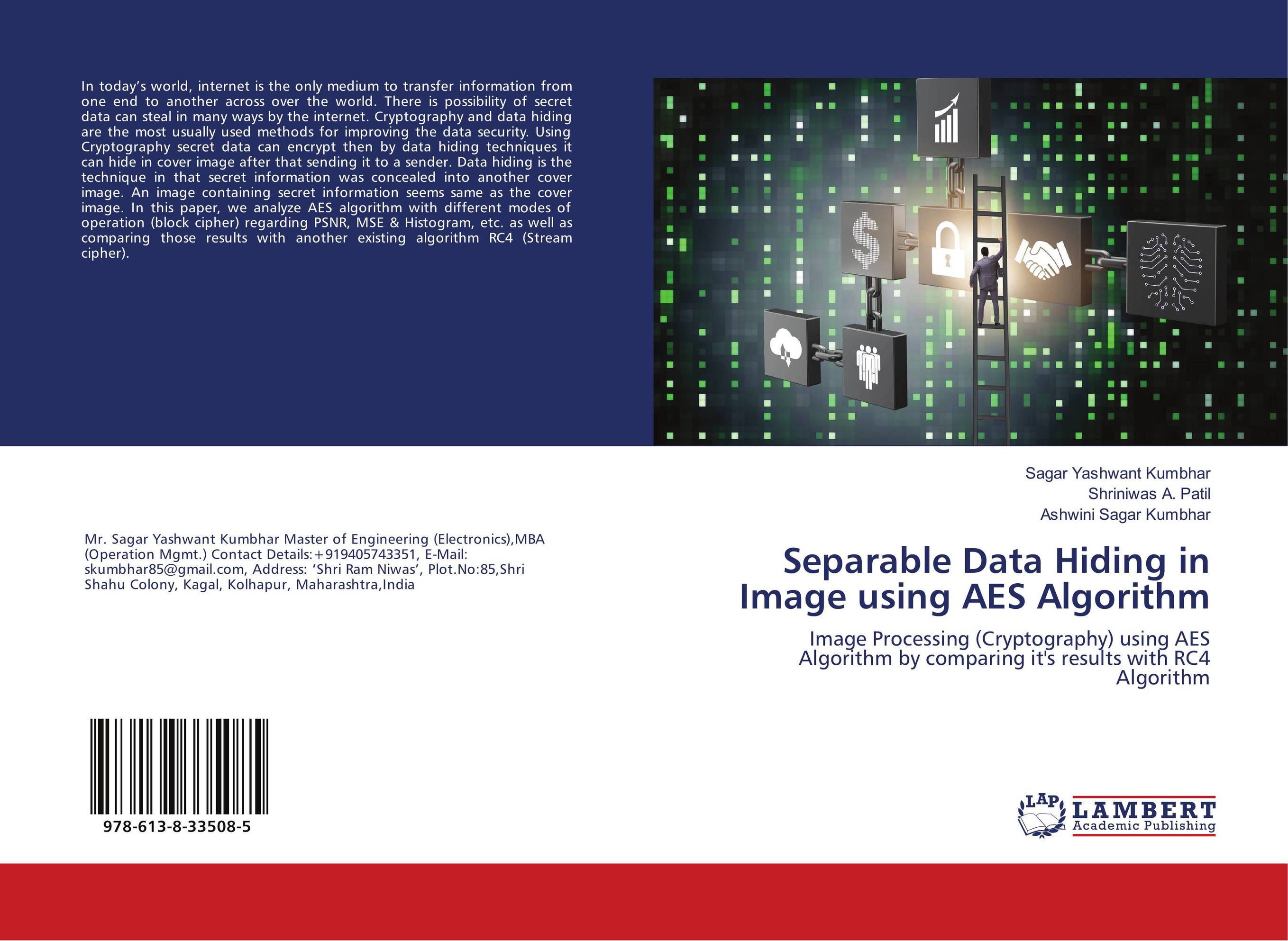 Separable Data Hiding in Image using AES Algorithm. Image Processing (Cryptography) using AES Algorithm by comparing it's results with RC4 Algorithm.