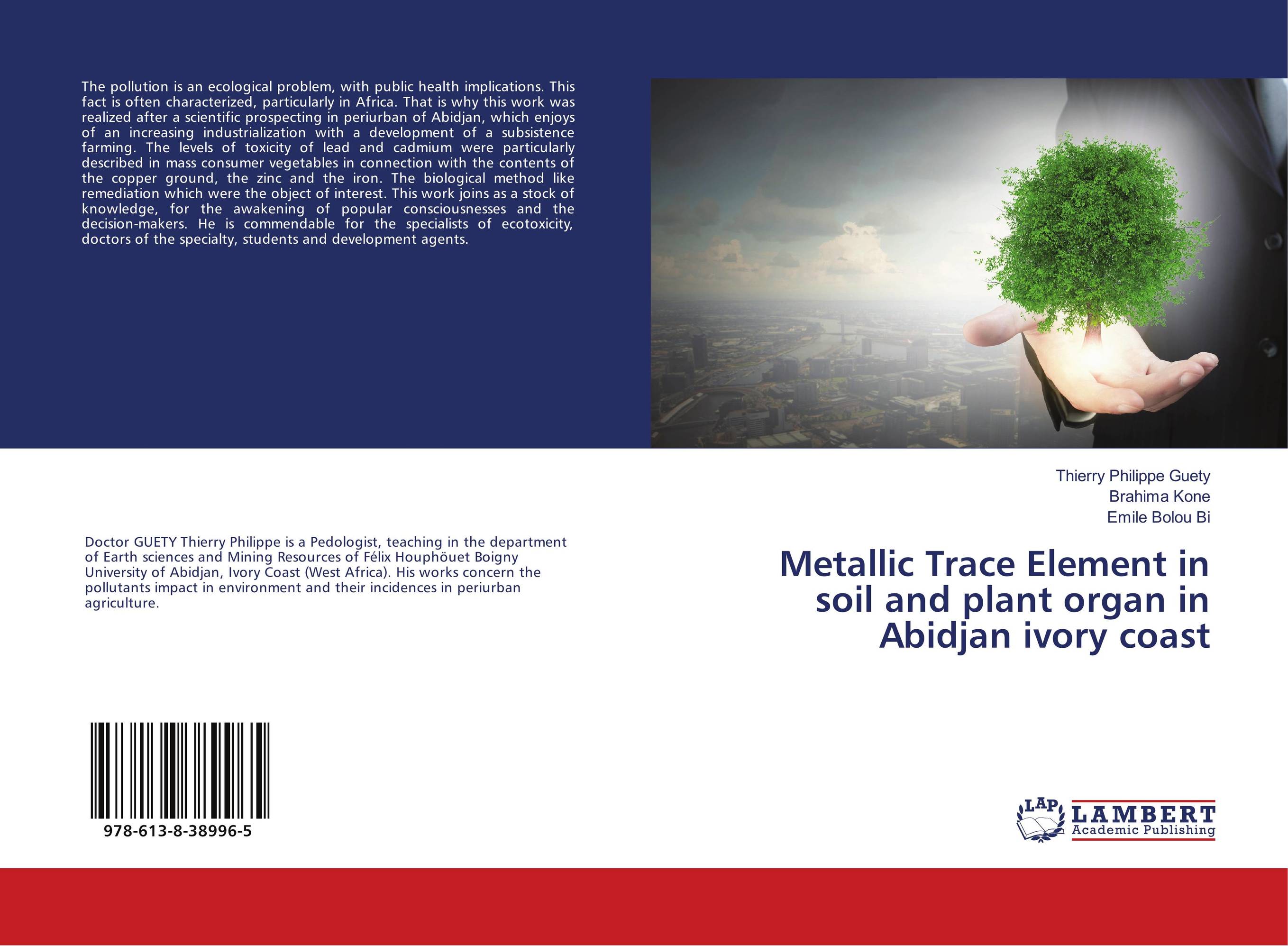 Metallic Trace Element in soil and plant organ in Abidjan ivory coast..