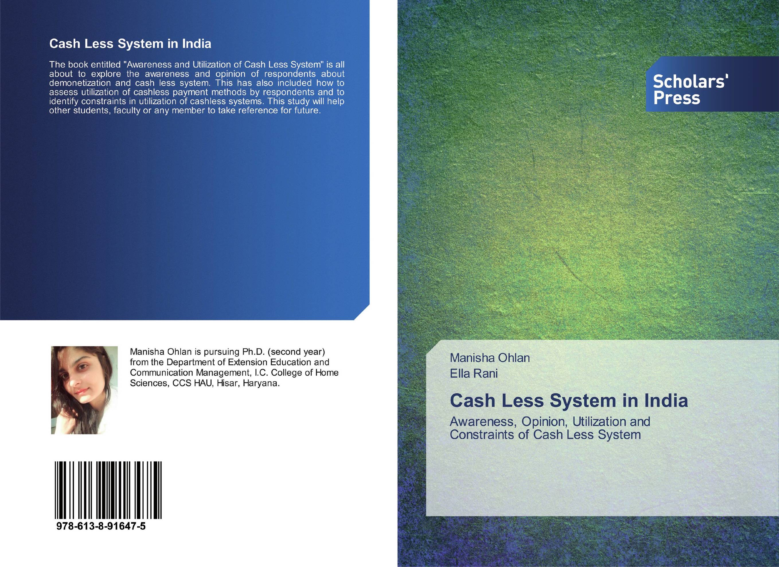 Cash Less System in India. Awareness, Opinion, Utilization and Constraints of Cash Less System.