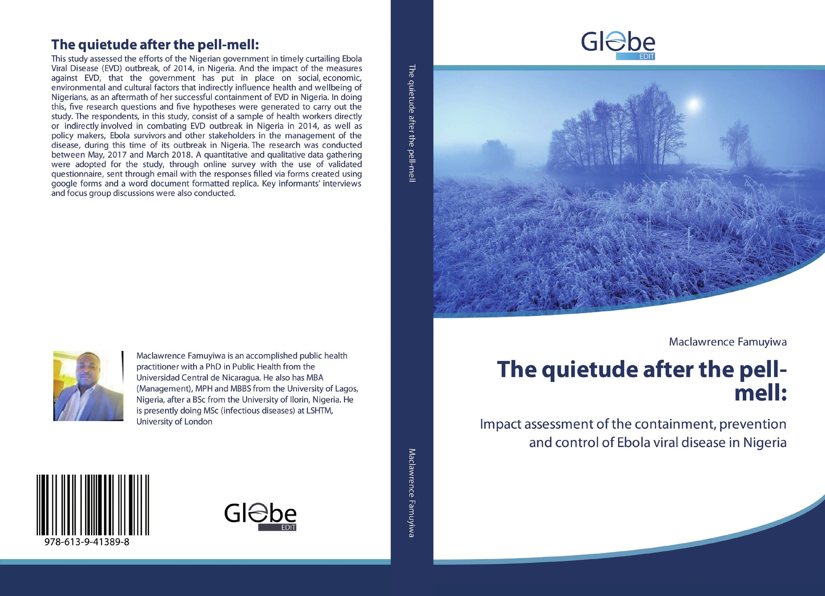 The quietude after the pell-mell:. Impact assessment of the containment, prevention and control of Ebola viral disease in Nigeria.