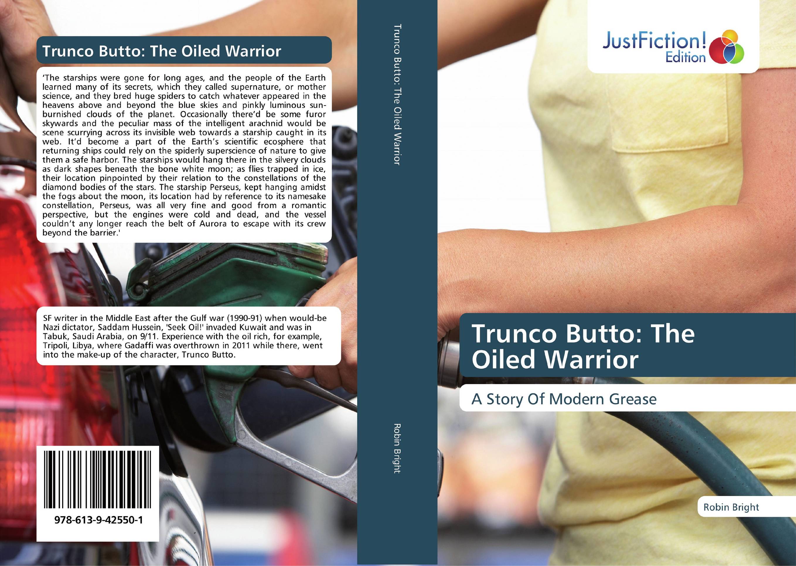 Trunco Butto: The Oiled Warrior. A Story Of Modern Grease.