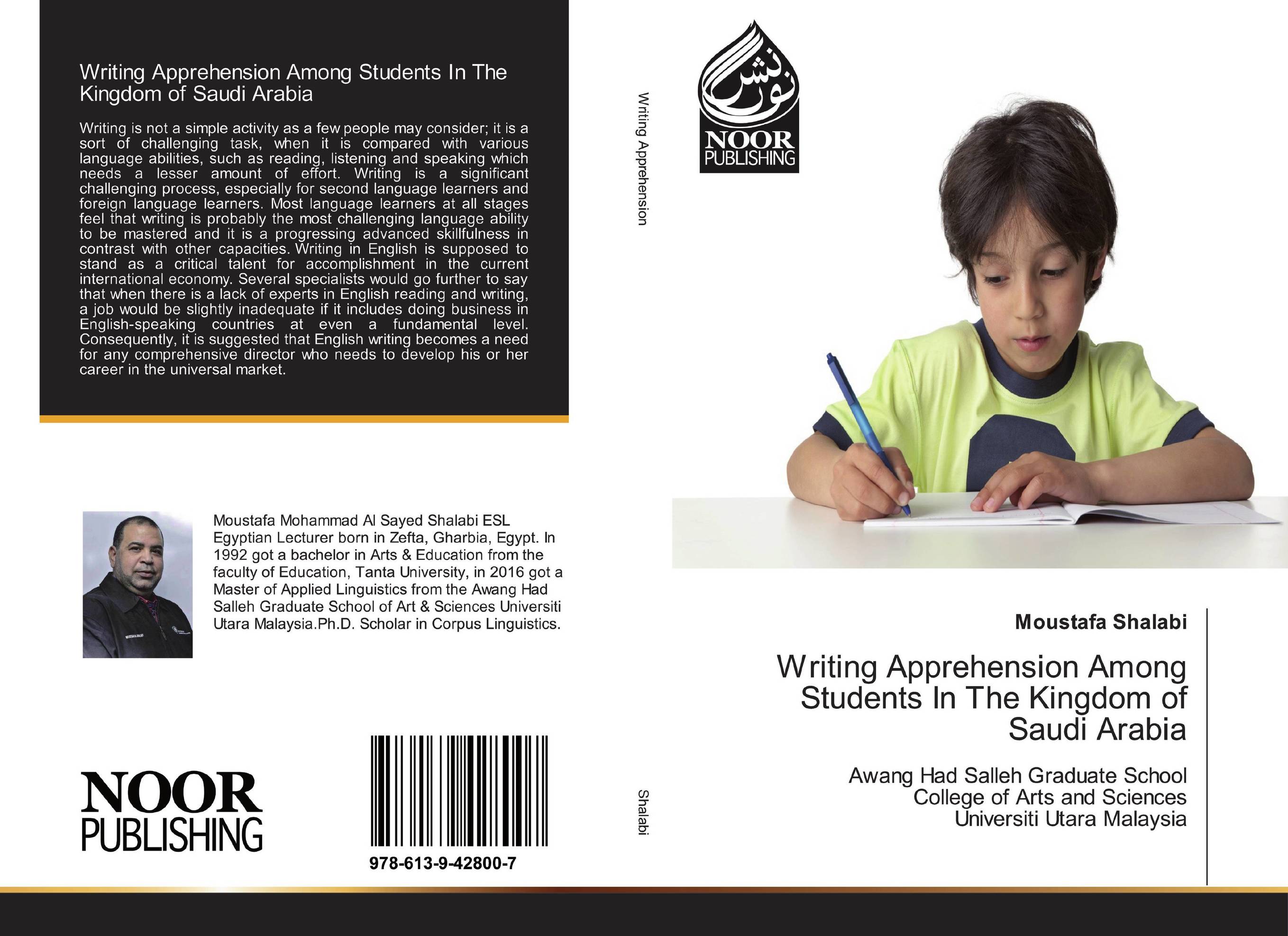 Writing Apprehension Among Students In The Kingdom of Saudi Arabia. Awang Had Salleh Graduate School College of Arts and Sciences Universiti Utara Malaysia.