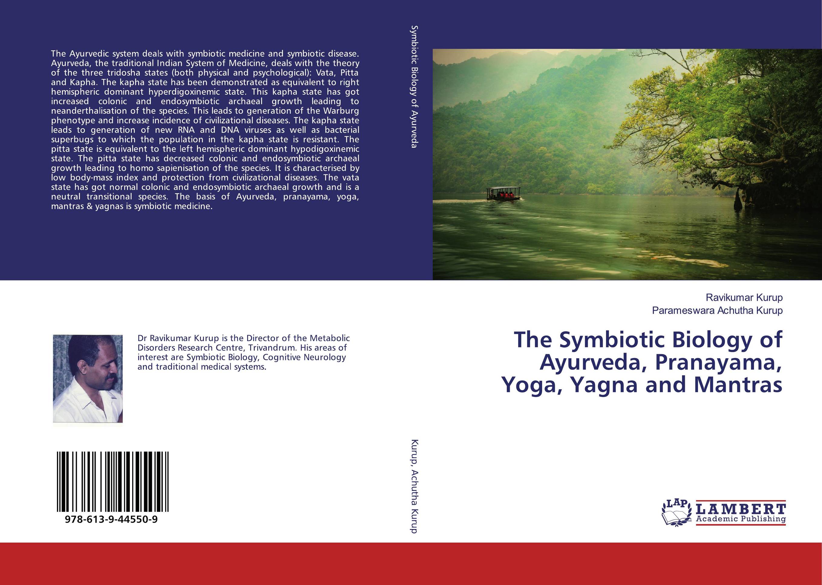 The Symbiotic Biology of Ayurveda, Pranayama, Yoga, Yagna and Mantras..