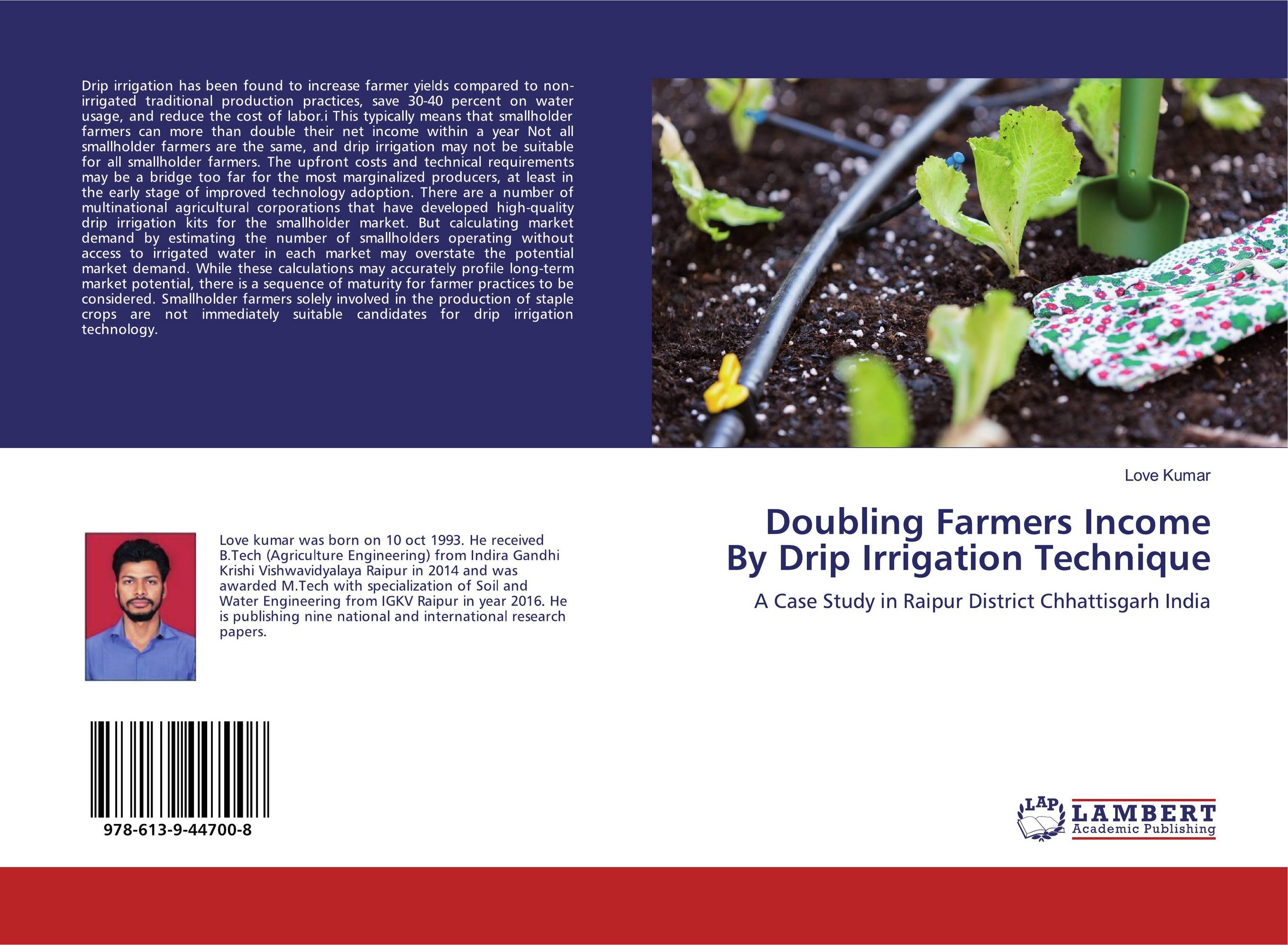Doubling Farmers Income By Drip Irrigation Technique. A Case Study in Raipur District Chhattisgarh India.