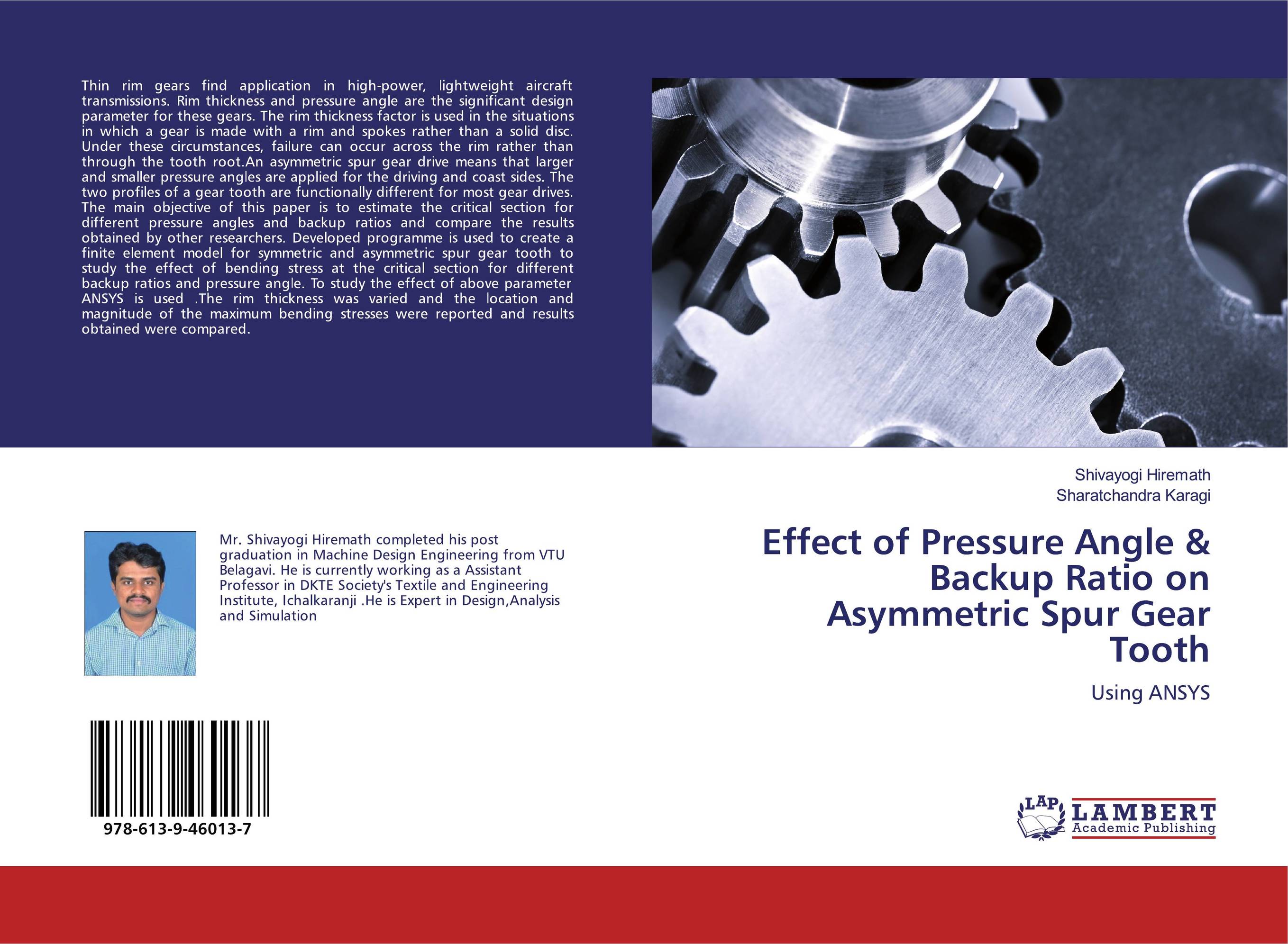 Effect of Pressure Angle &amp;amp; Backup Ratio on Asymmetric Spur Gear Tooth. Using ANSYS.