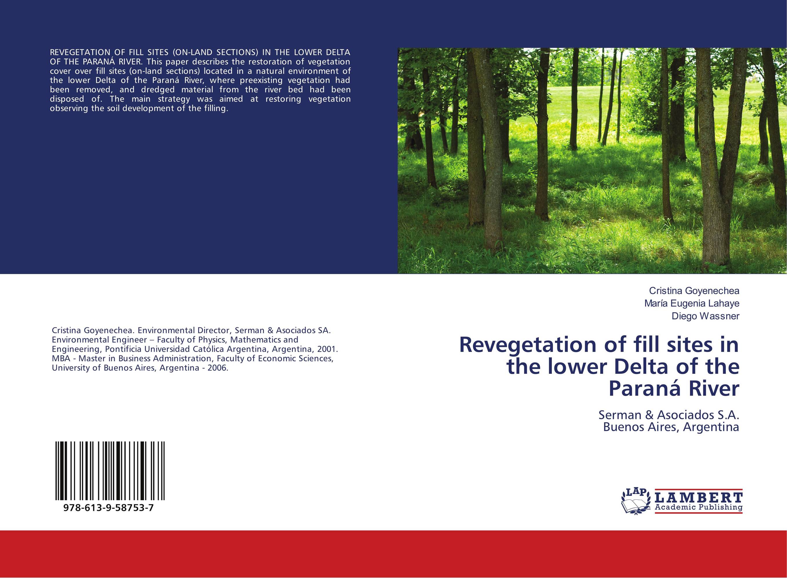 Revegetation of fill sites in the lower Delta of the Paran? River. Serman &amp;amp; Asociados S.A. Buenos Aires, Argentina.