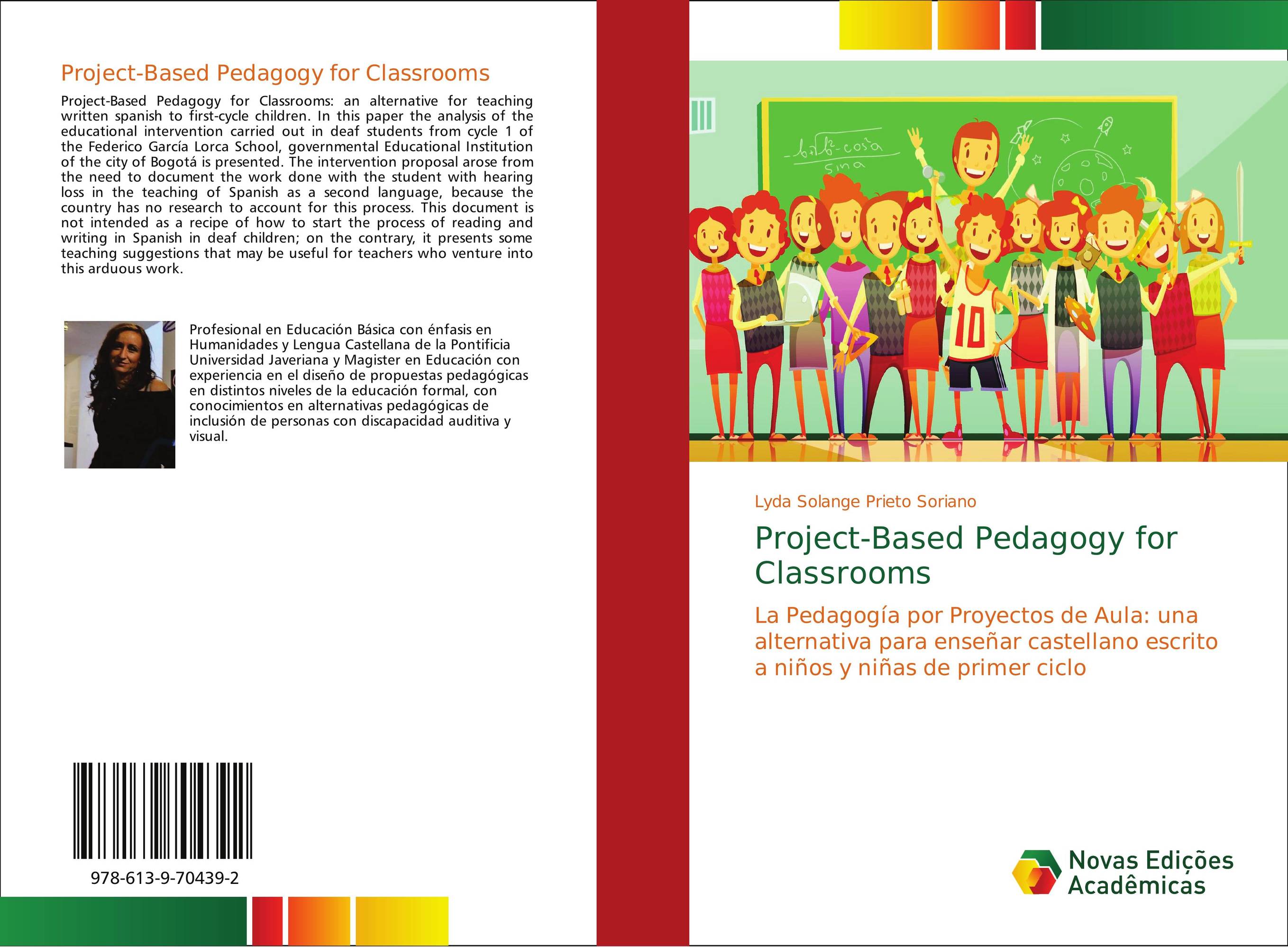 Project-Based Pedagogy for Classrooms. La Pedagog?a por Proyectos de Aula: una alternativa para ense?ar castellano escrito a ni?os y ni?as de primer ciclo.