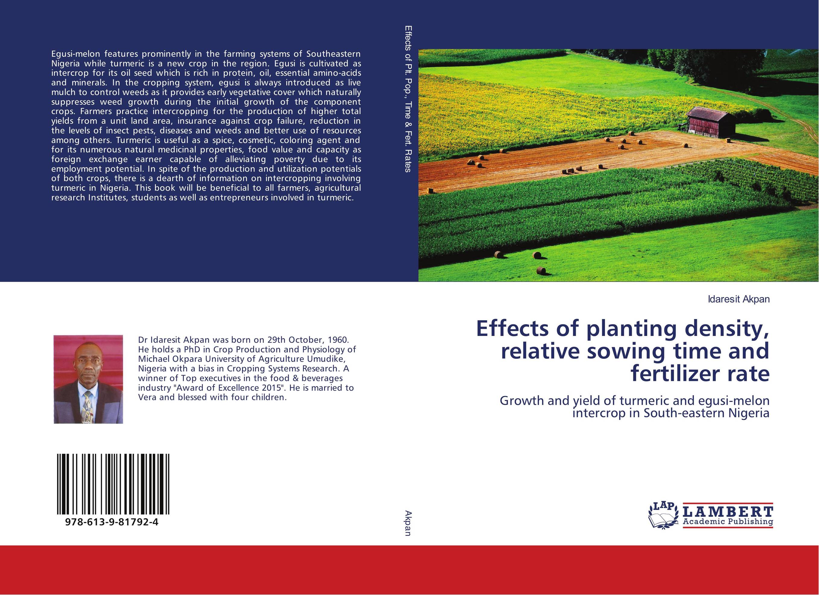 Effects of planting density, relative sowing time and fertilizer rate. Growth and yield of turmeric and egusi-melon intercrop in South-eastern Nigeria.