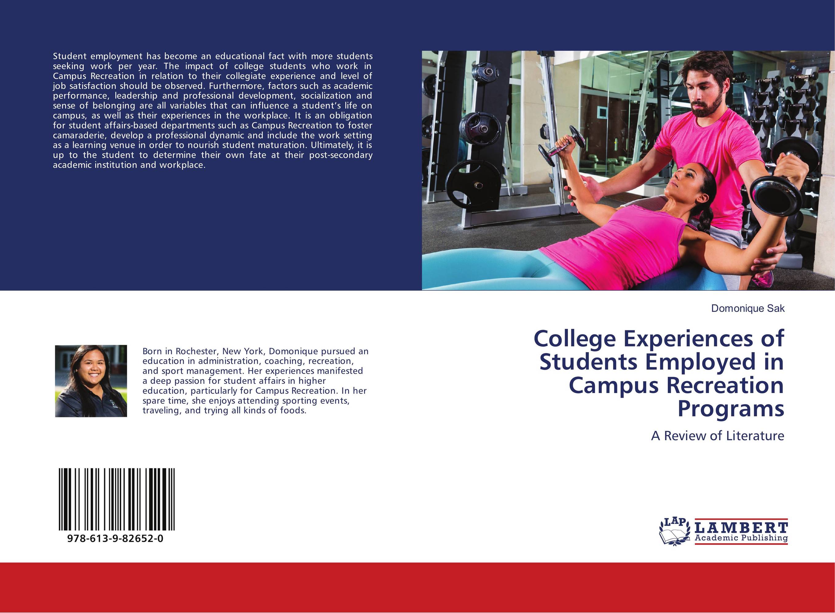 College Experiences of Students Employed in Campus Recreation Programs. A Review of Literature.