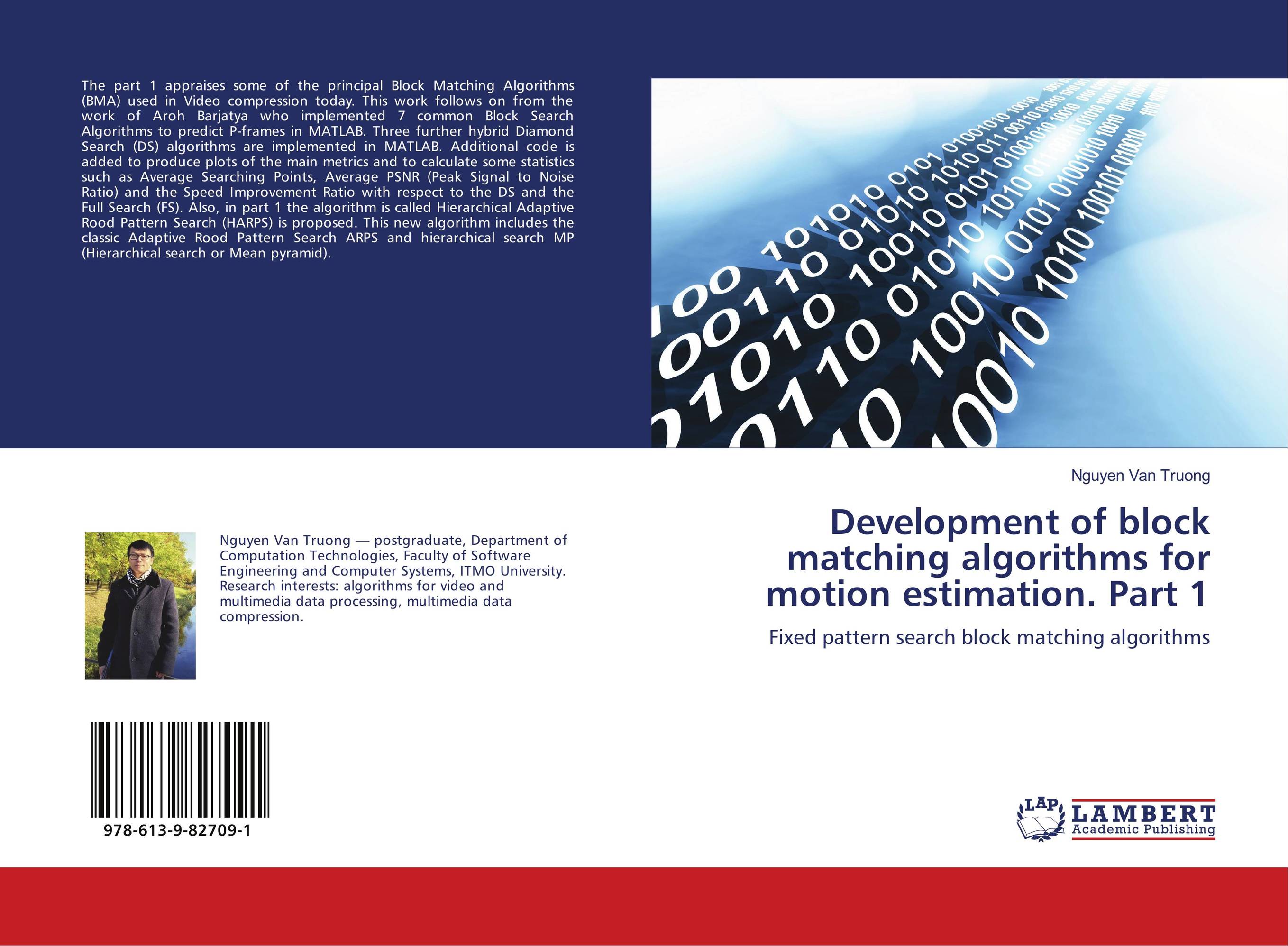 Development of block matching algorithms for motion estimation. Part 1. Fixed pattern search block matching algorithms.