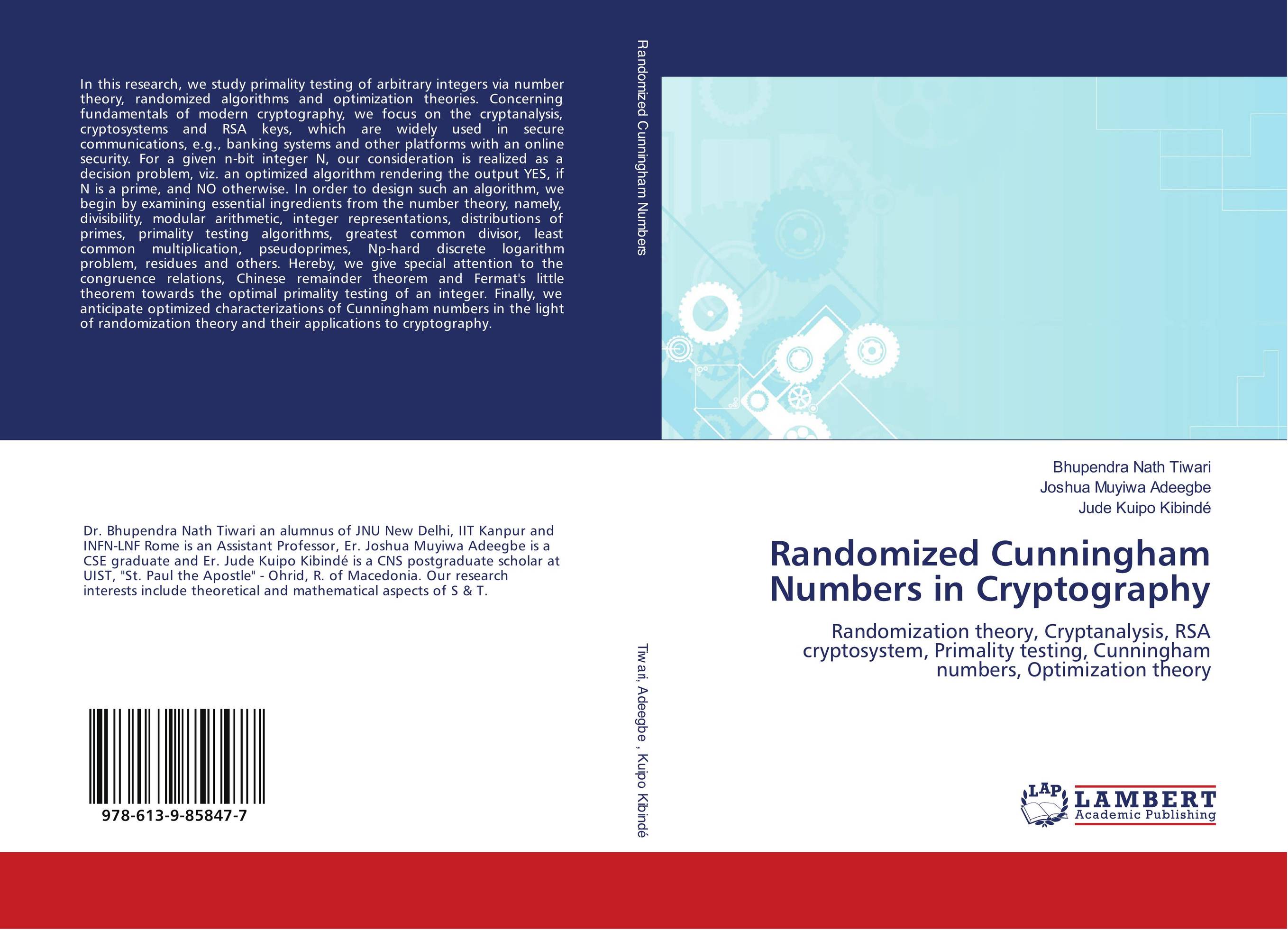 Randomized Cunningham Numbers in Cryptography. Randomization theory, Cryptanalysis, RSA cryptosystem, Primality testing, Cunningham numbers, Optimization theory.