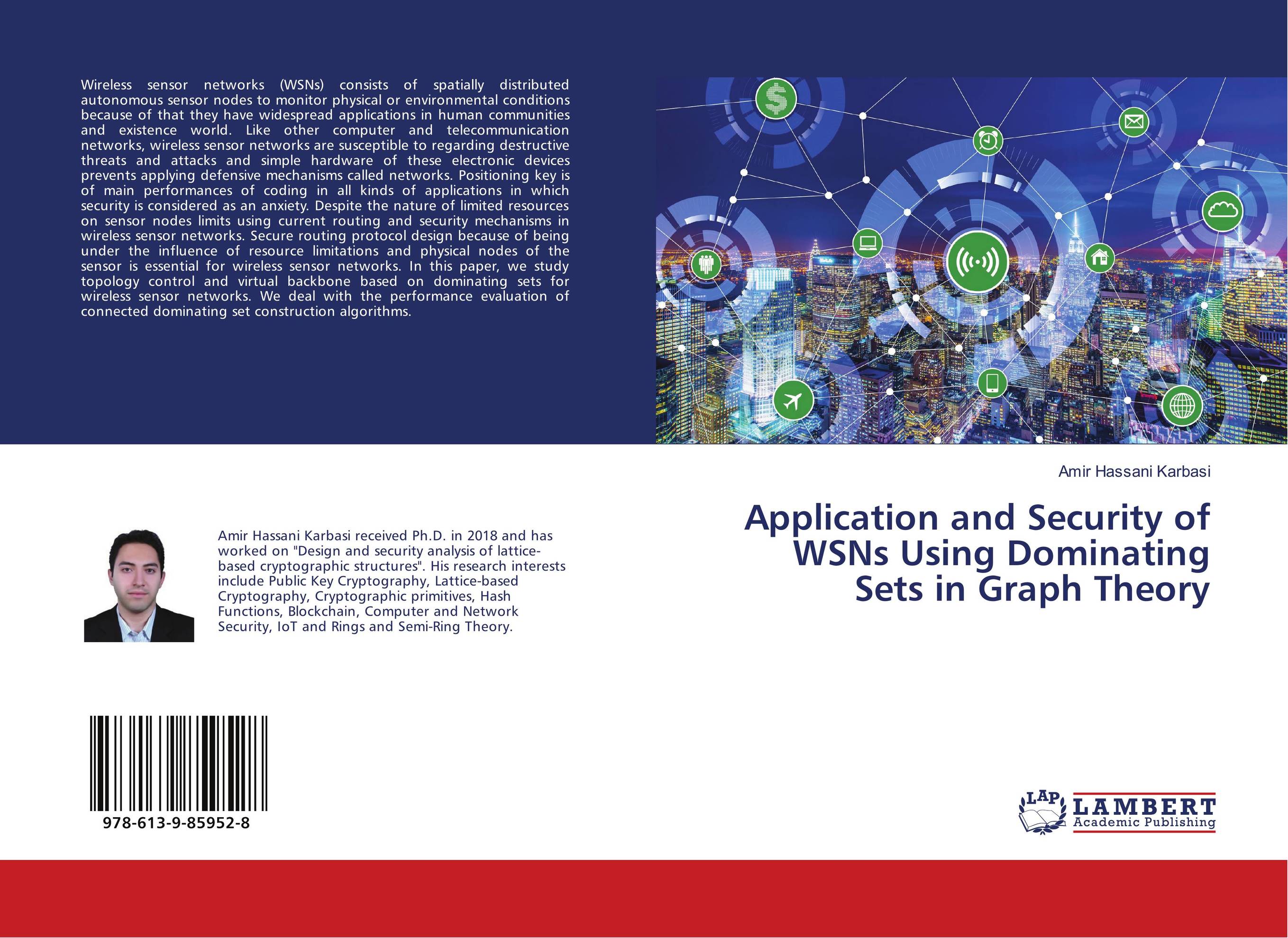 Application and Security of WSNs Using Dominating Sets in Graph Theory..