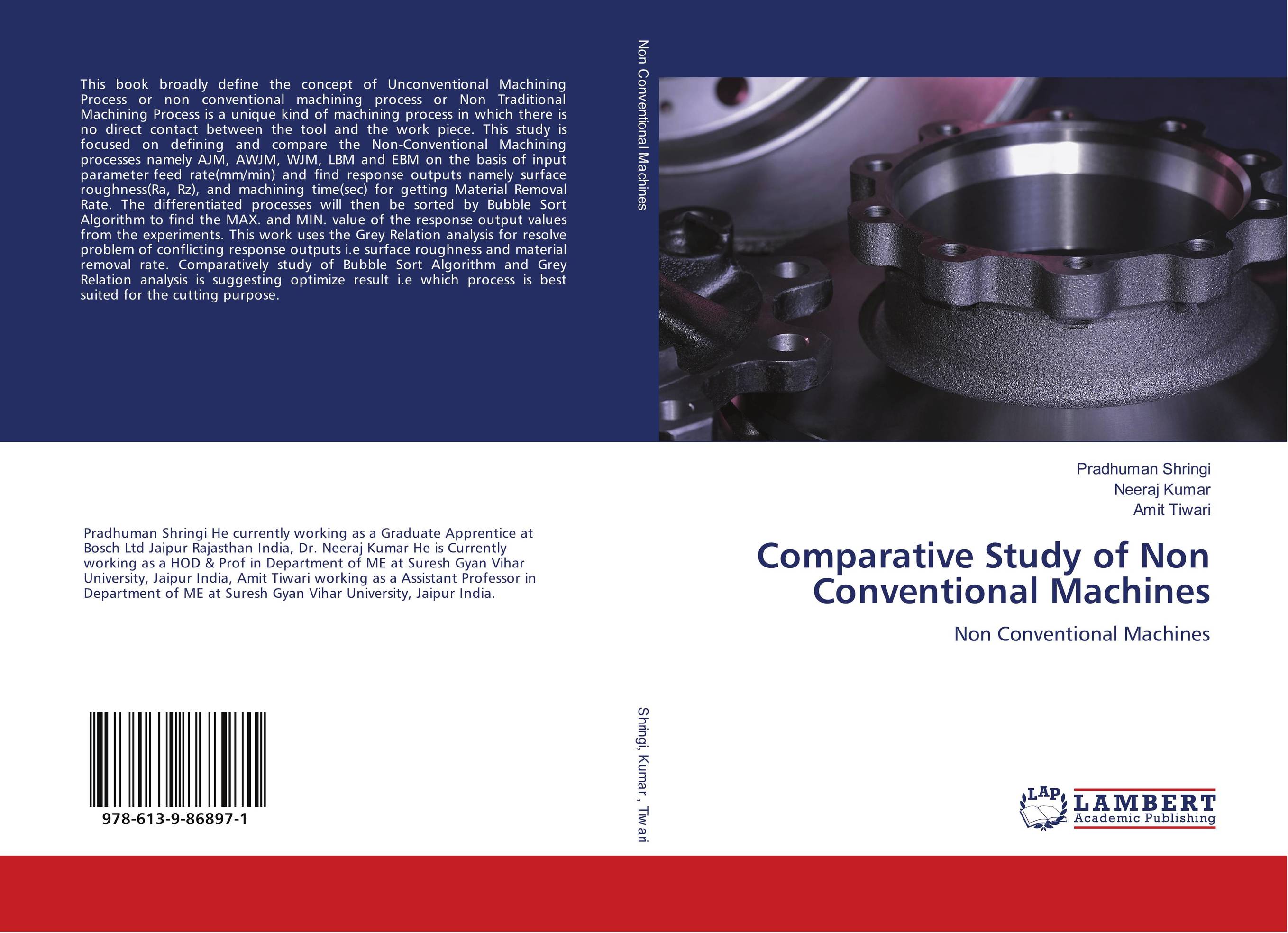 Comparative Study of Non Conventional Machines. Non Conventional Machines.