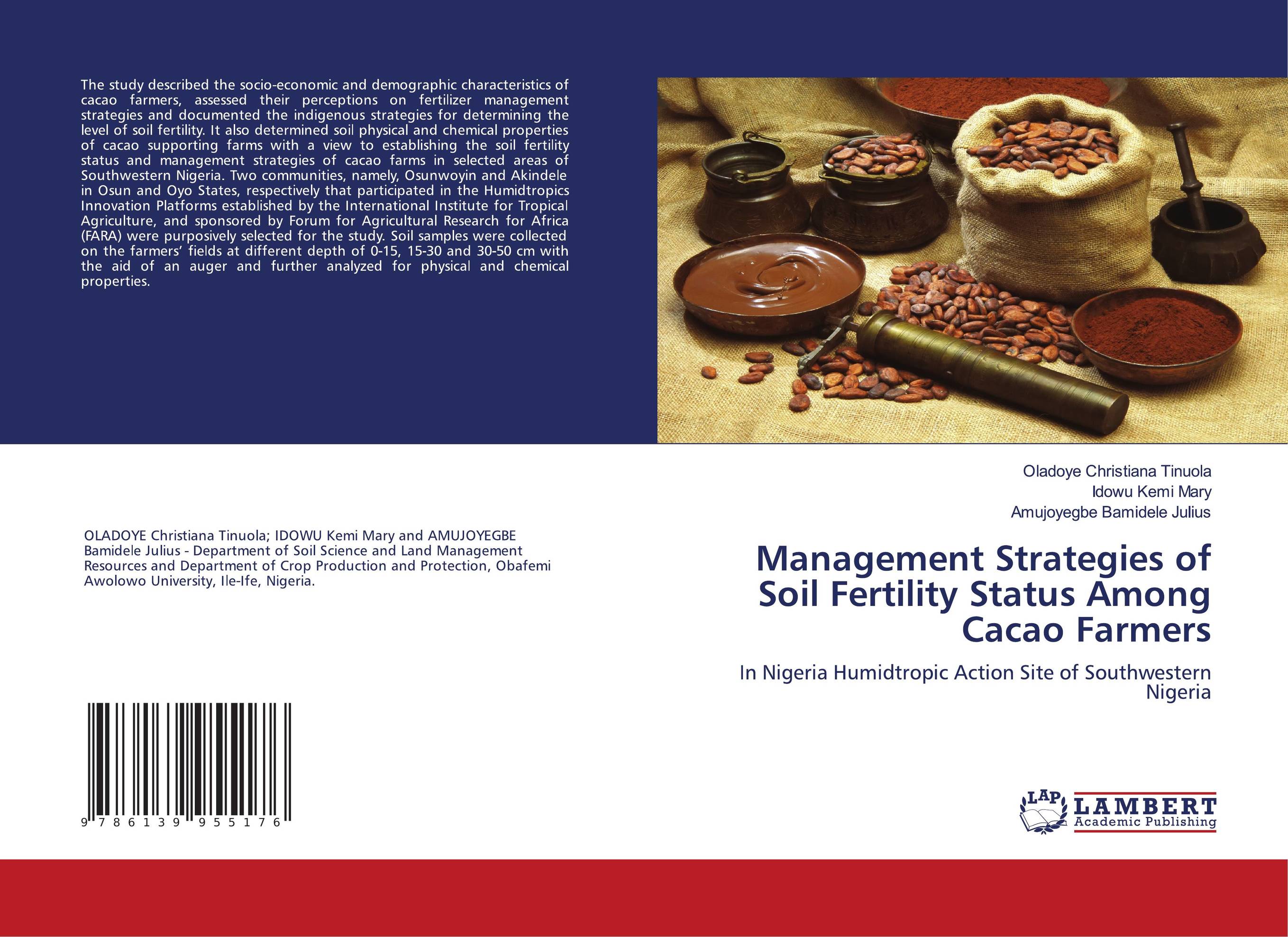 Management Strategies of Soil Fertility Status Among Cacao Farmers. In Nigeria Humidtropic Action Site of Southwestern Nigeria.