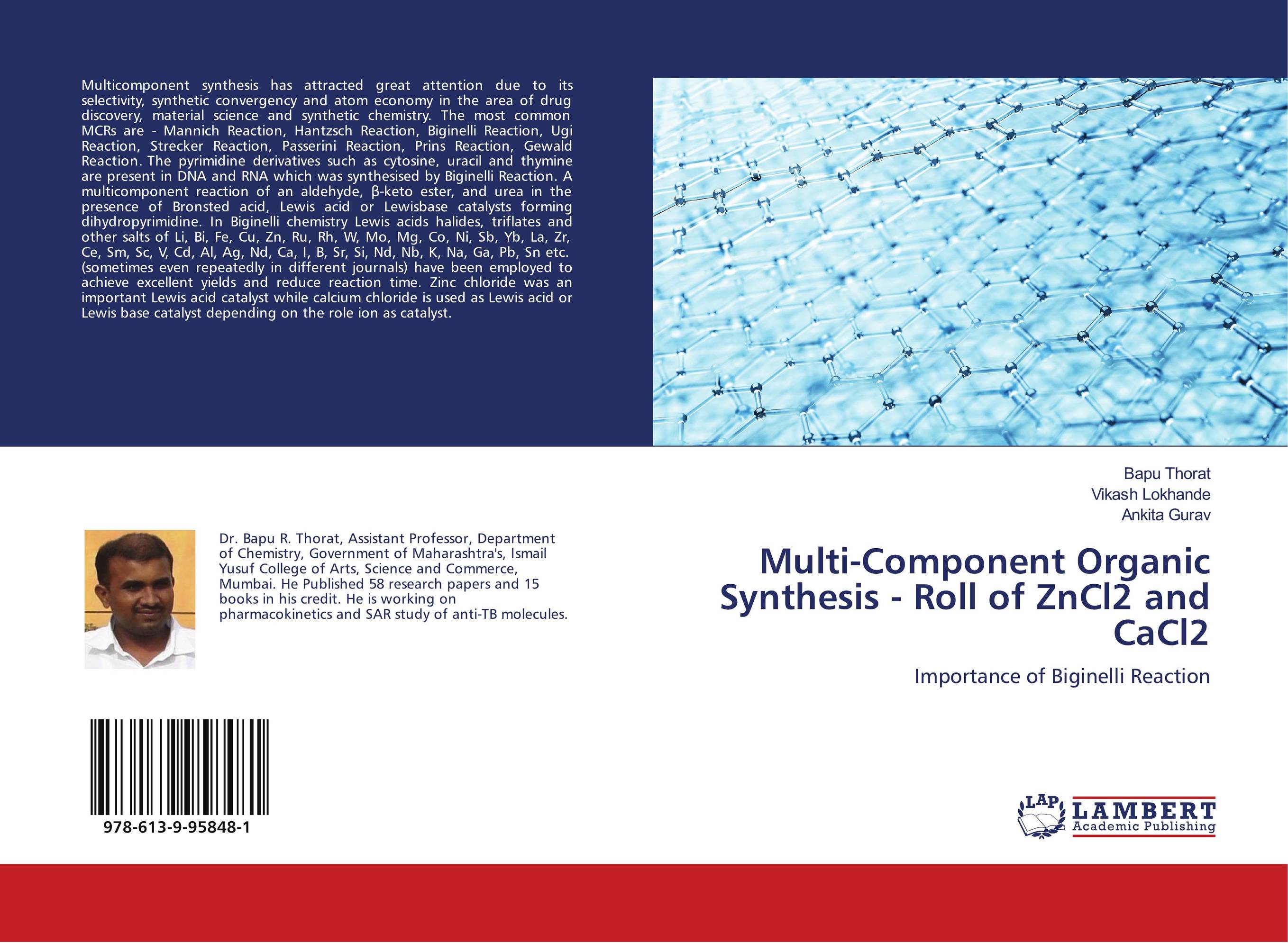 Multi-Component Organic Synthesis - Roll of ZnCl2 and CaCl2. Importance of Biginelli Reaction.