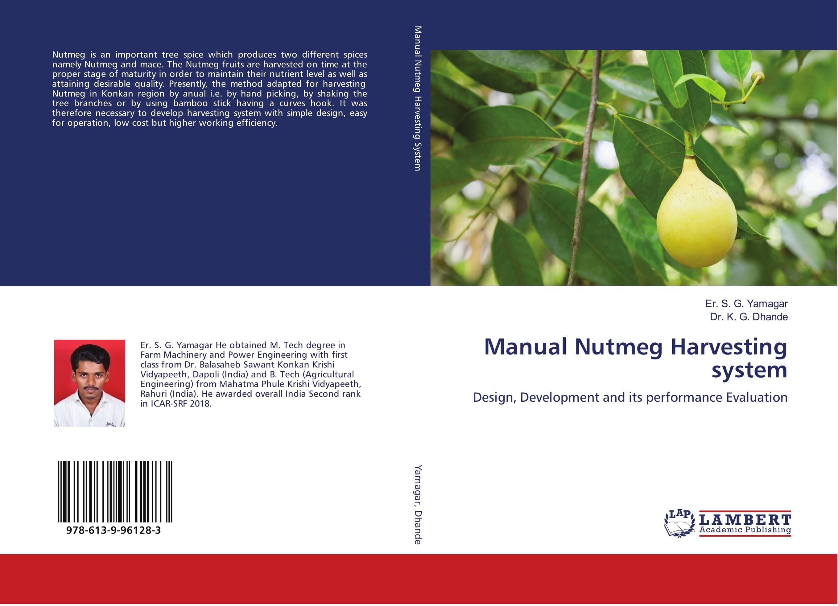 Manual Nutmeg Harvesting system. Design, Development and its performance Evaluation.