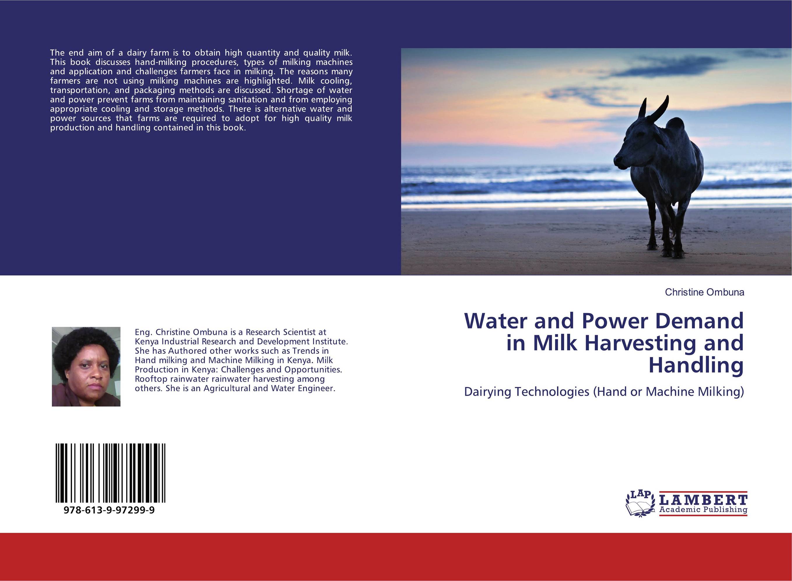 Water and Power Demand in Milk Harvesting and Handling. Dairying Technologies (Hand or Machine Milking).