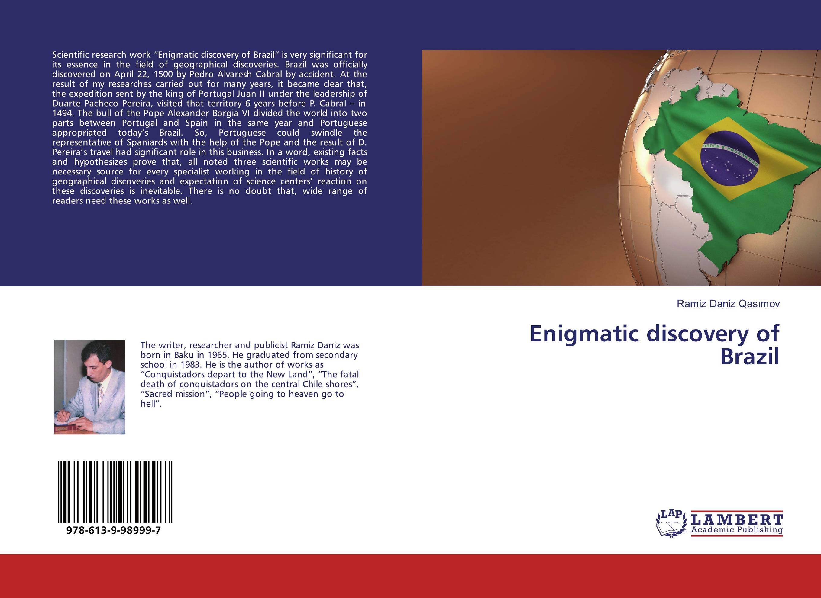 Enigmatic discovery of Brazil..