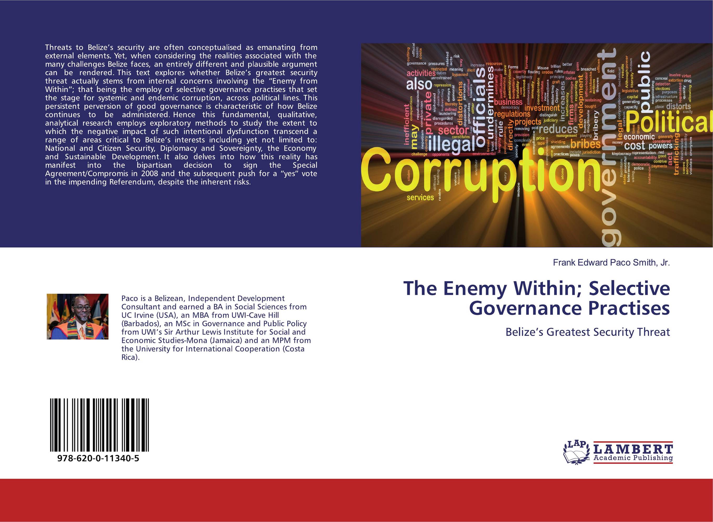 The Enemy Within; Selective Governance Practises. Belize’s Greatest Security Threat.