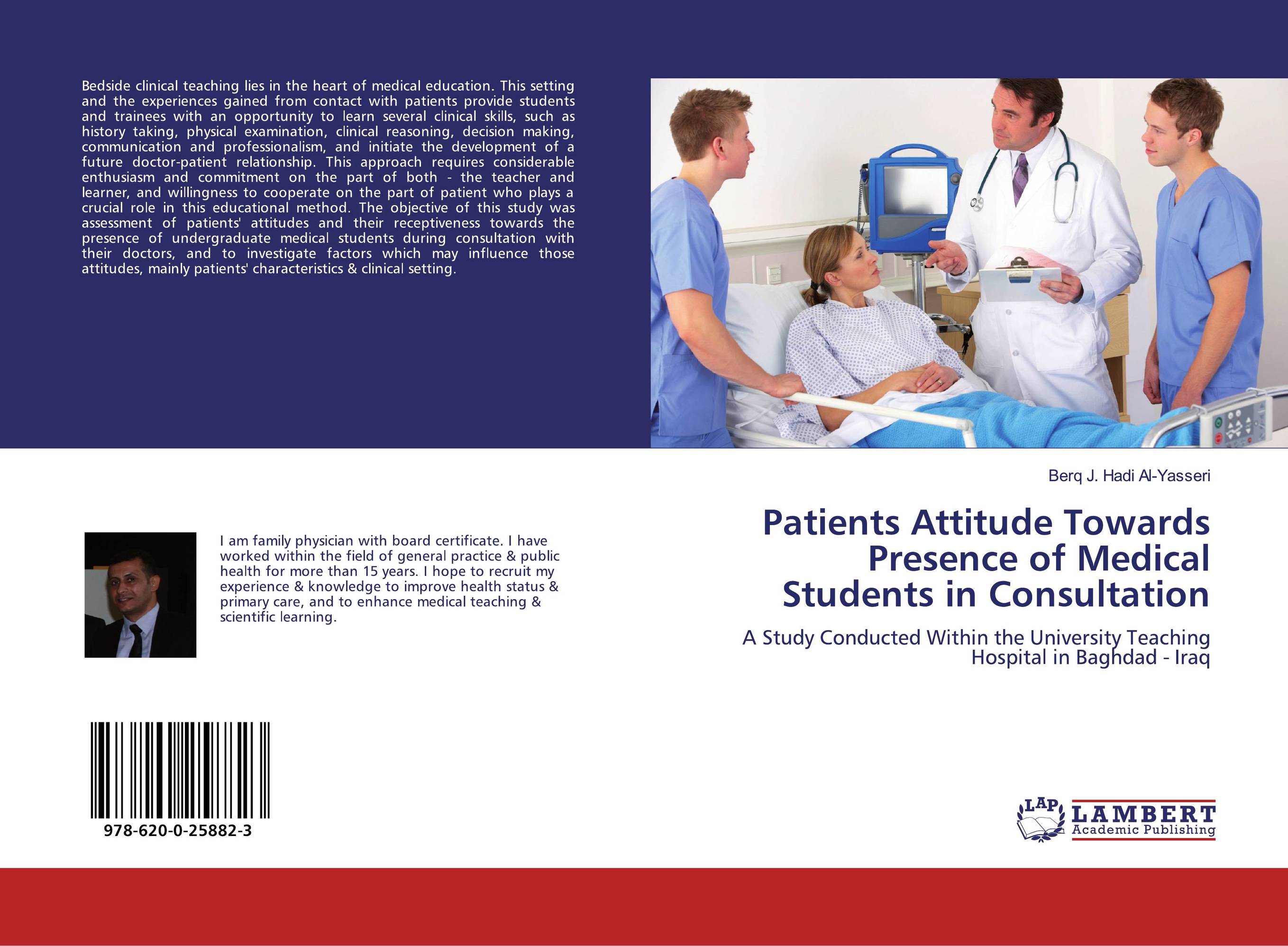 Patients Attitude Towards Presence of Medical Students in Consultation. A Study Conducted Within the University Teaching Hospital in Baghdad - Iraq.
