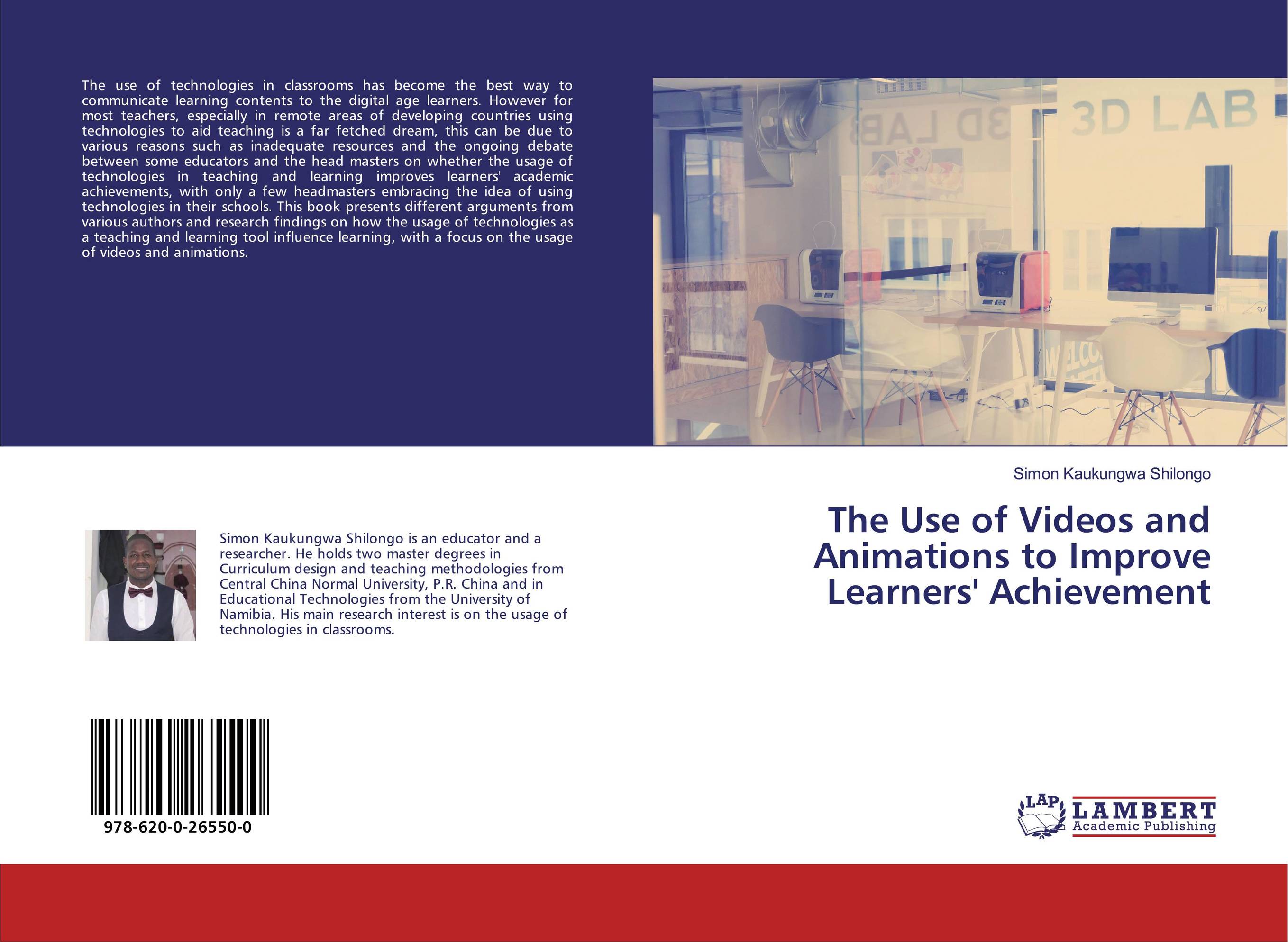 The Use of Videos and Animations to Improve Learners' Achievement..
