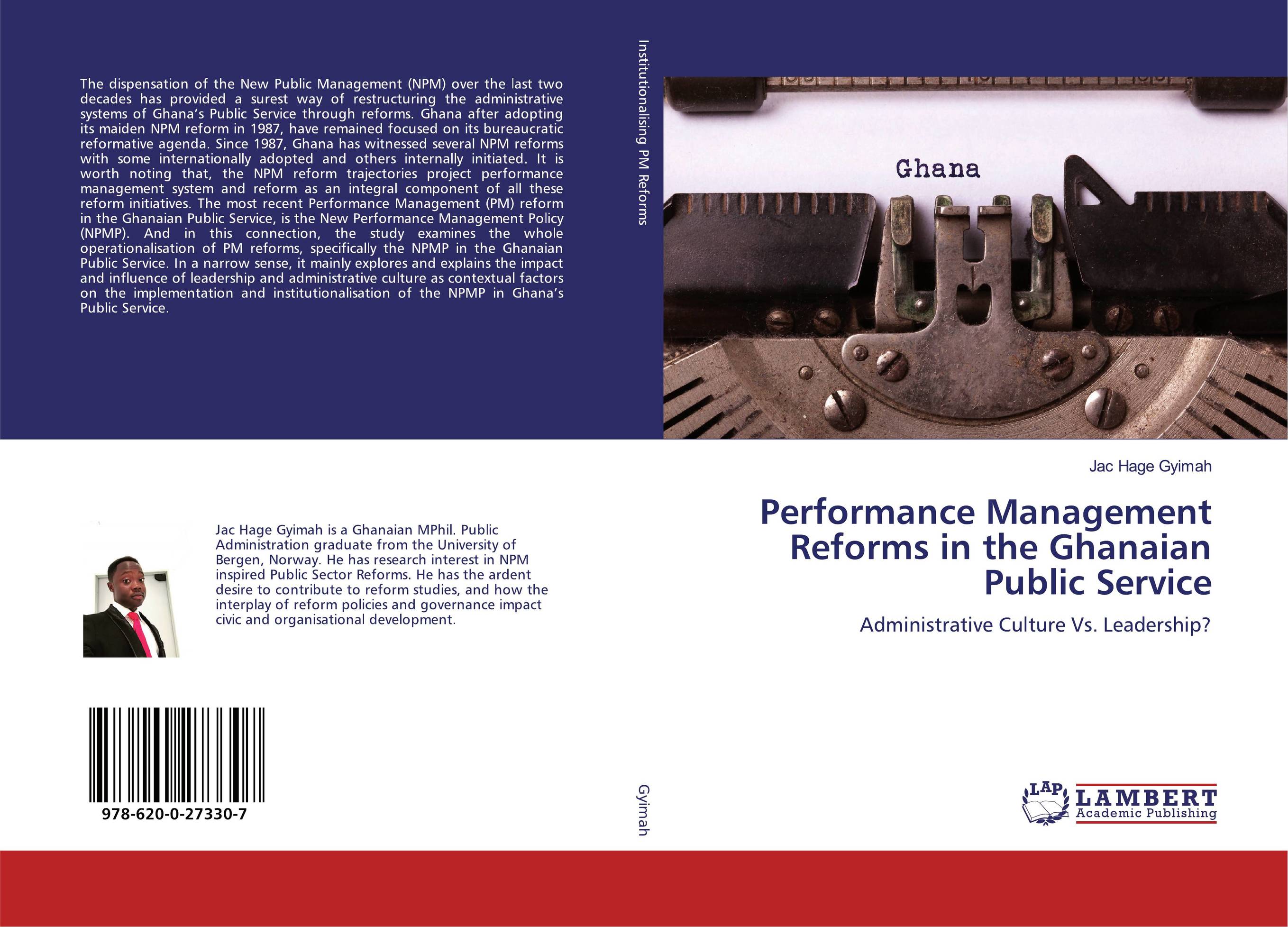 Performance Management Reforms in the Ghanaian Public Service. Administrative Culture Vs. Leadership?.