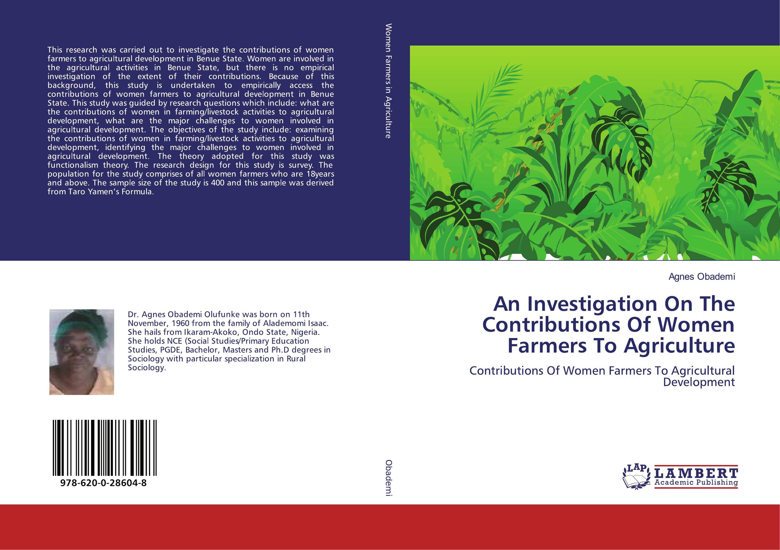 An Investigation On The Contributions Of Women Farmers To Agriculture. Contributions Of Women Farmers To Agricultural Development.