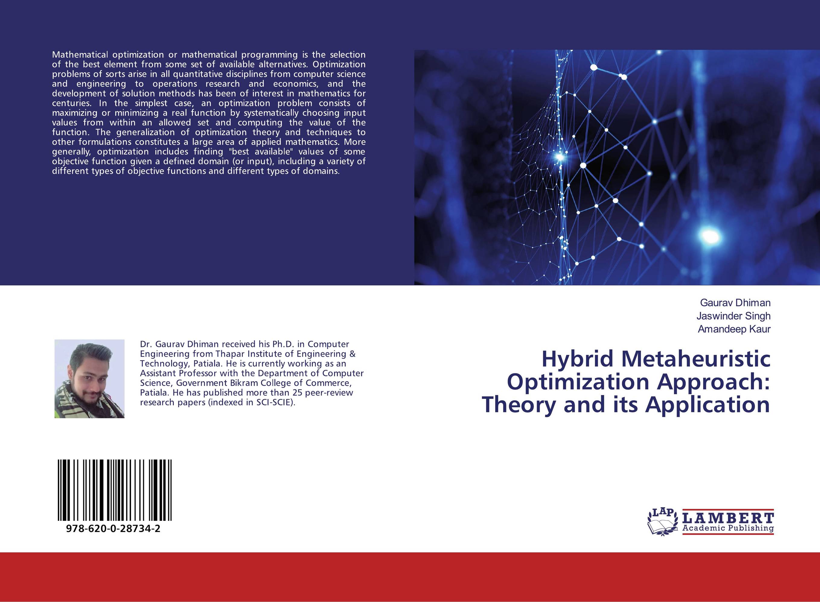 Hybrid Metaheuristic Optimization Approach: Theory and its Application..