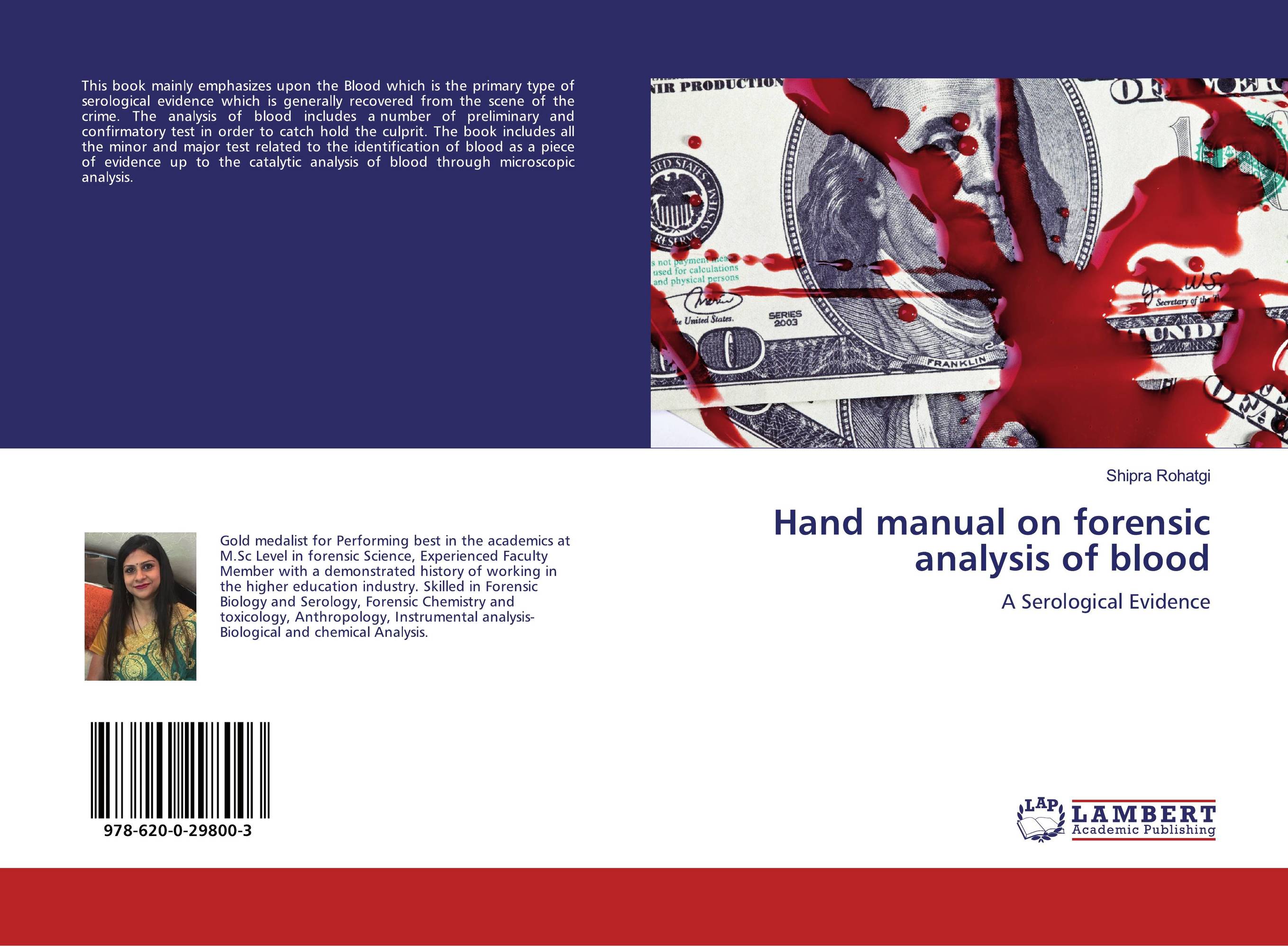 Hand manual on forensic analysis of blood. A Serological Evidence.