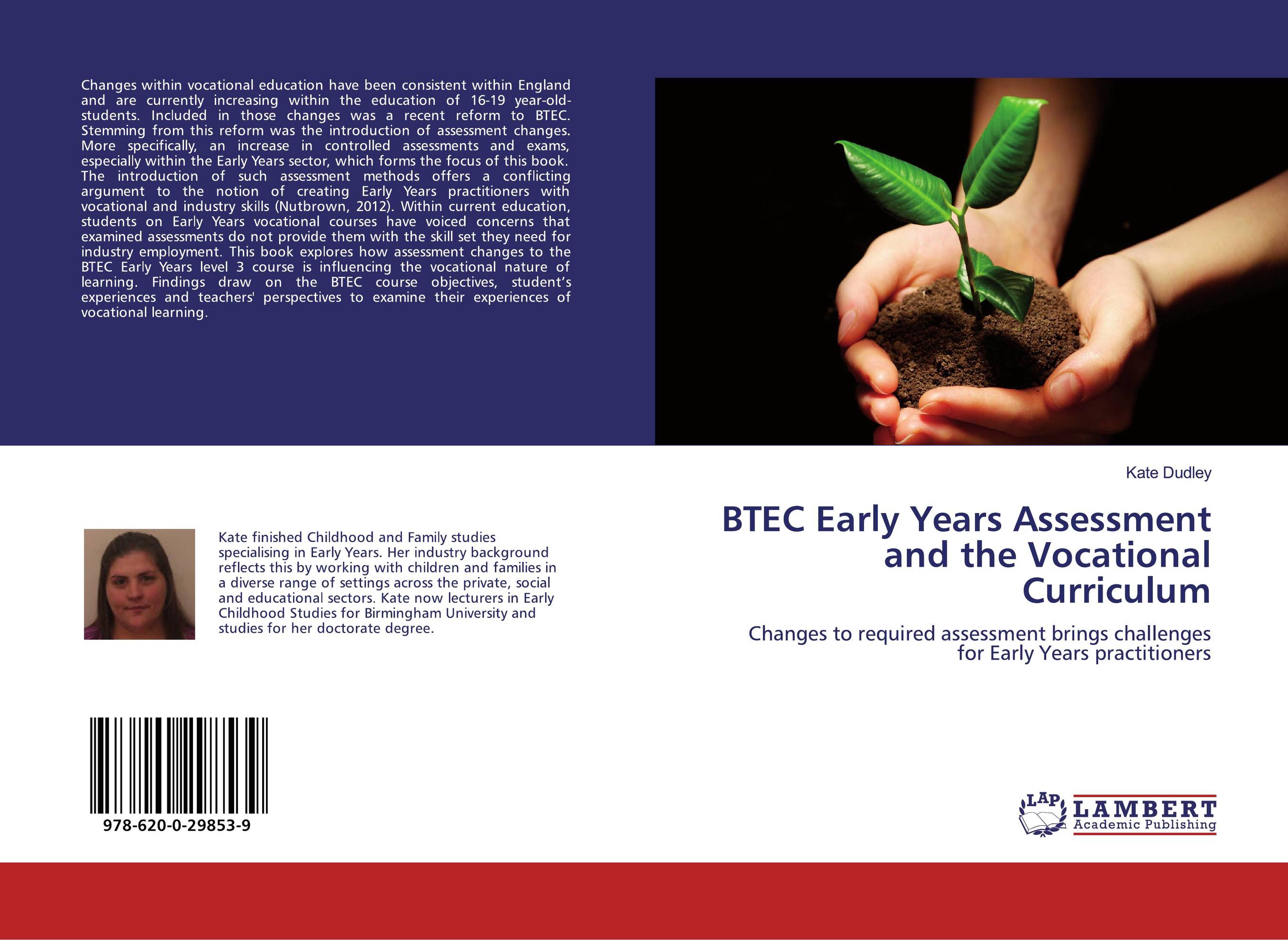 BTEC Early Years Assessment and the Vocational Curriculum. Changes to required assessment brings challenges for Early Years practitioners.