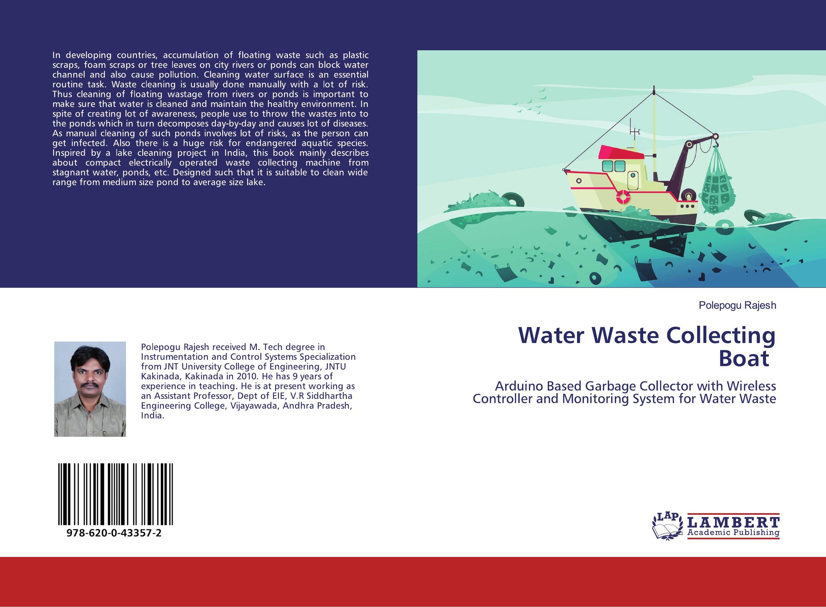Water Waste Collecting Boat. Arduino Based Garbage Collector with Wireless Controller and Monitoring System for Water Waste.
