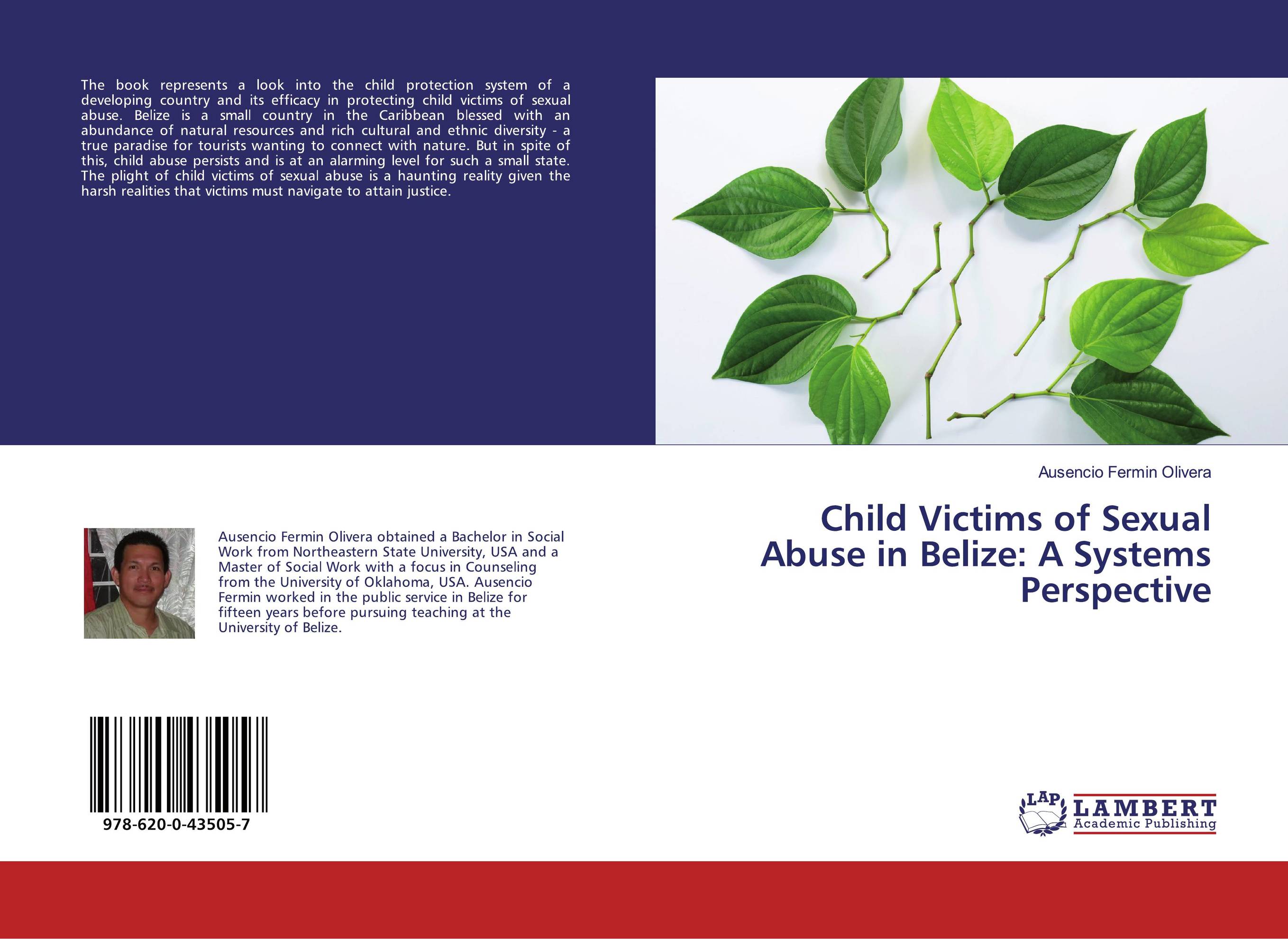 Child Victims of Sexual Abuse in Belize: A Systems Perspective..