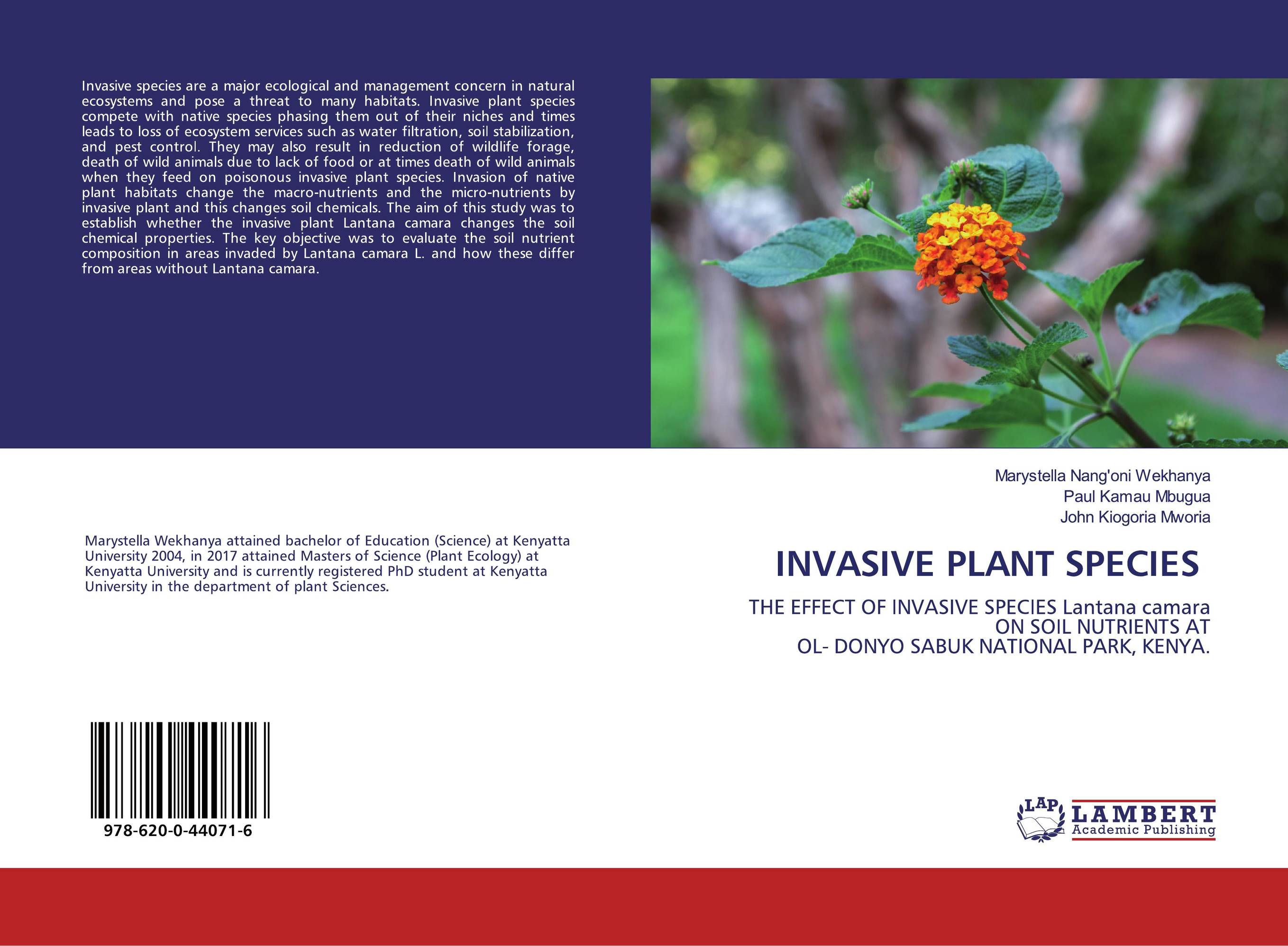 INVASIVE PLANT SPECIES. THE EFFECT OF INVASIVE SPECIES Lantana camara ON SOIL NUTRIENTS ATOL- DONYO SABUK NATIONAL PARK, KENYA..