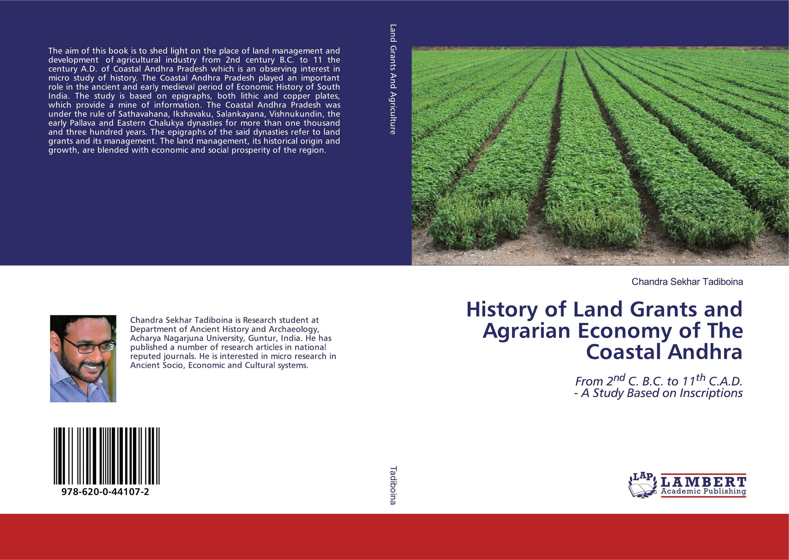 History of Land Grants and Agrarian Economy of The Coastal Andhra. From 2nd C. B.C. to 11th C.A.D. - A Study Based on Inscriptions.