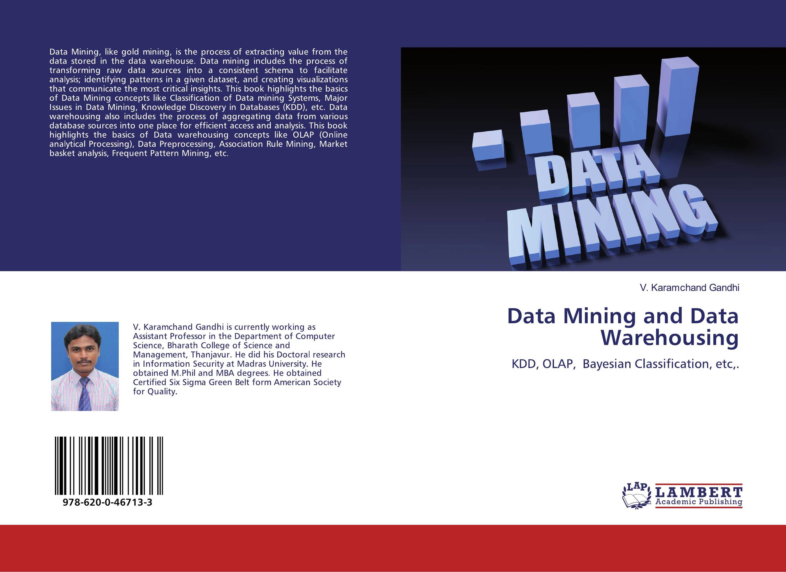 Data Mining and Data Warehousing. KDD, OLAP, Bayesian Classification, etc,..