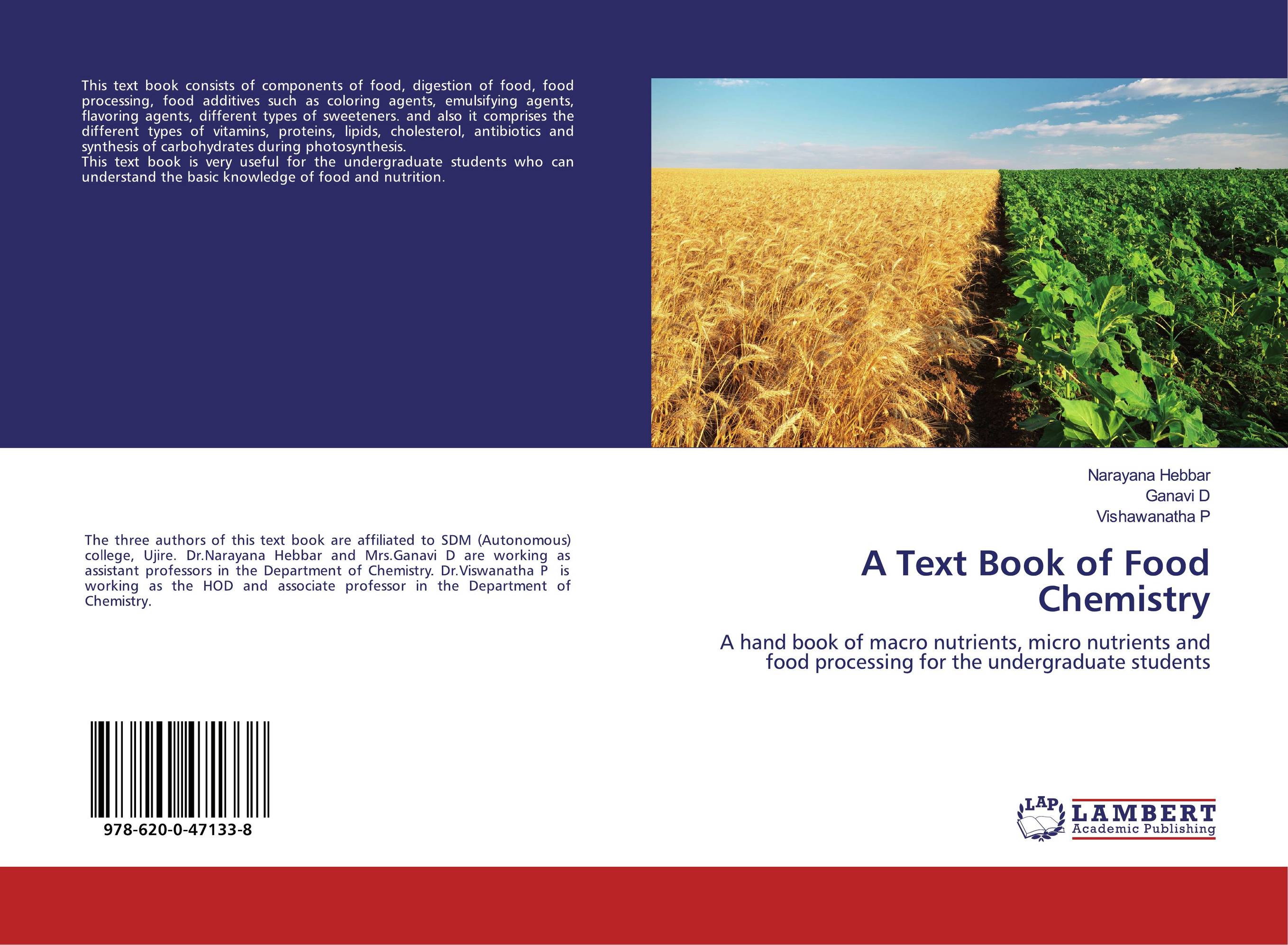A Text Book of Food Chemistry. A hand book of macro nutrients, micro nutrients and food processing for the undergraduate students.